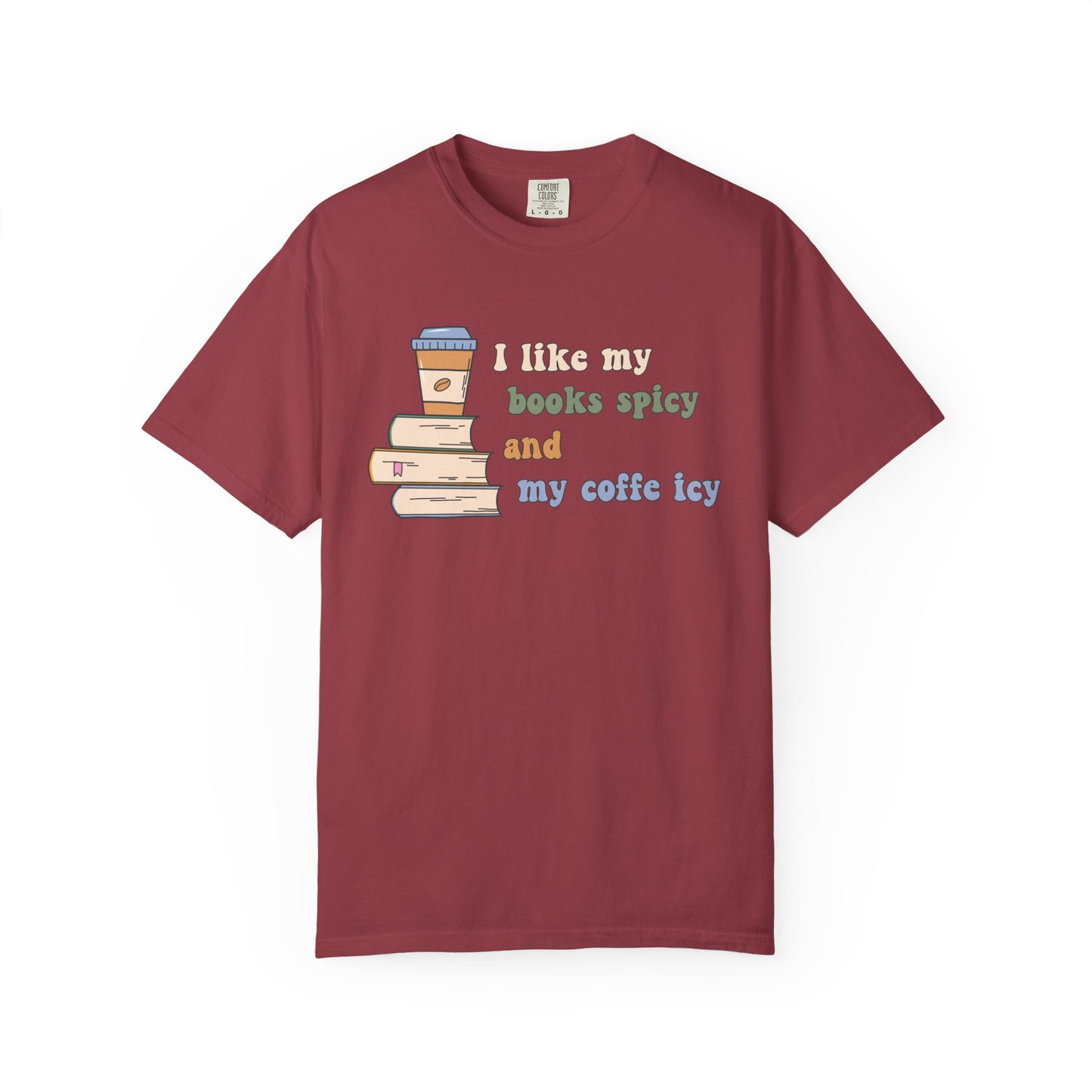 I Like My Books Spicy and My Cofee Icy T-shirt