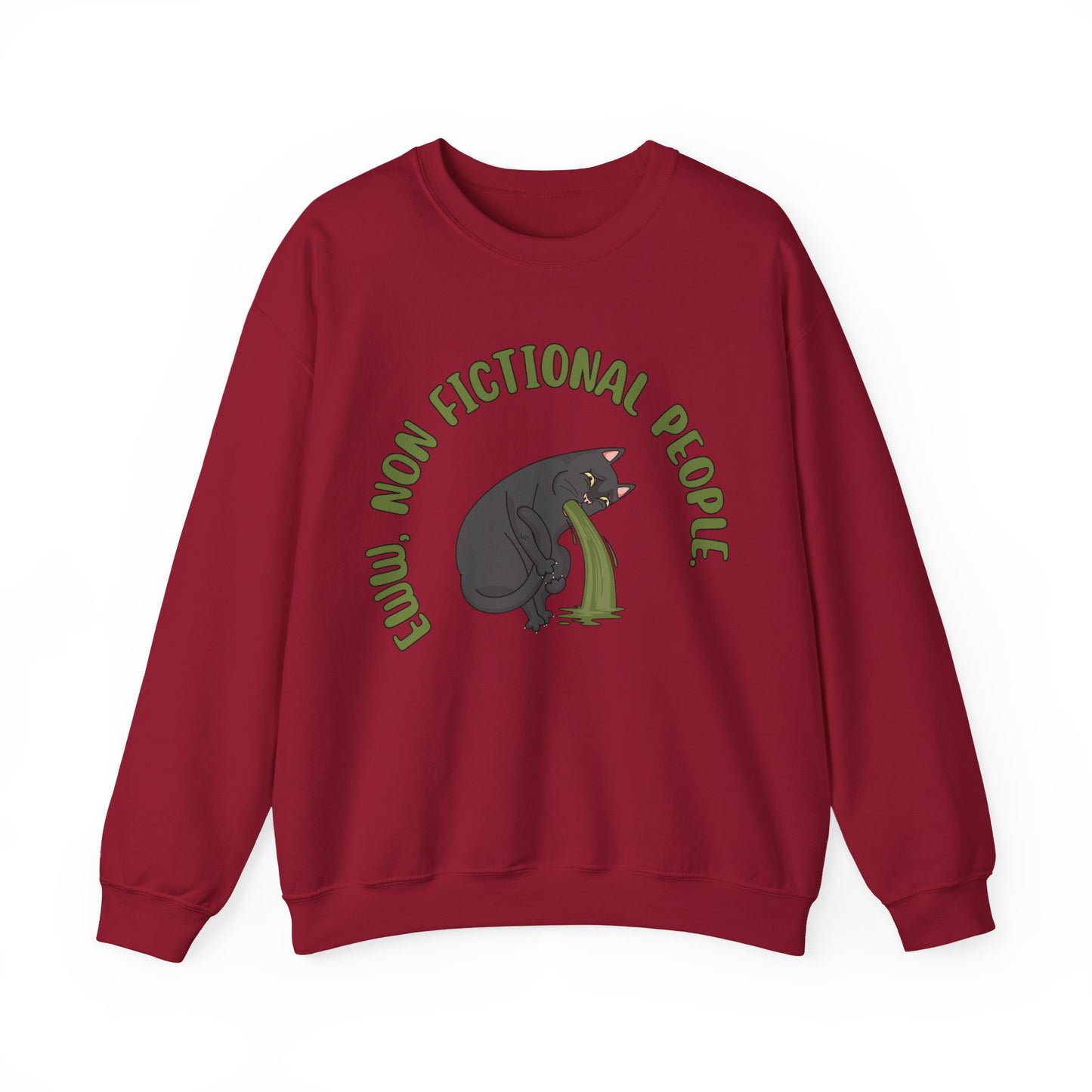 Eww, Non Fictional People Sweatshirt