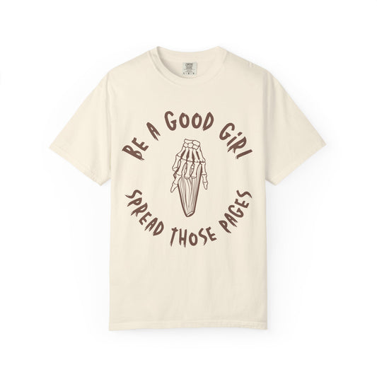 Be a Good Girl and Spread Those Pages T-Shirt