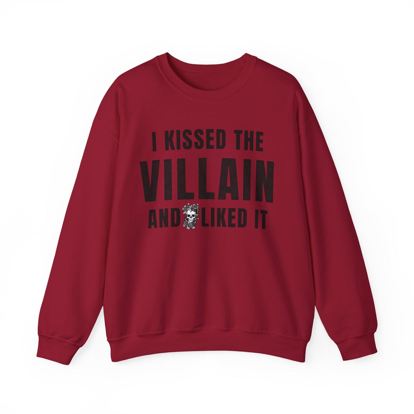 I Kissed The Villain Sweatshirt