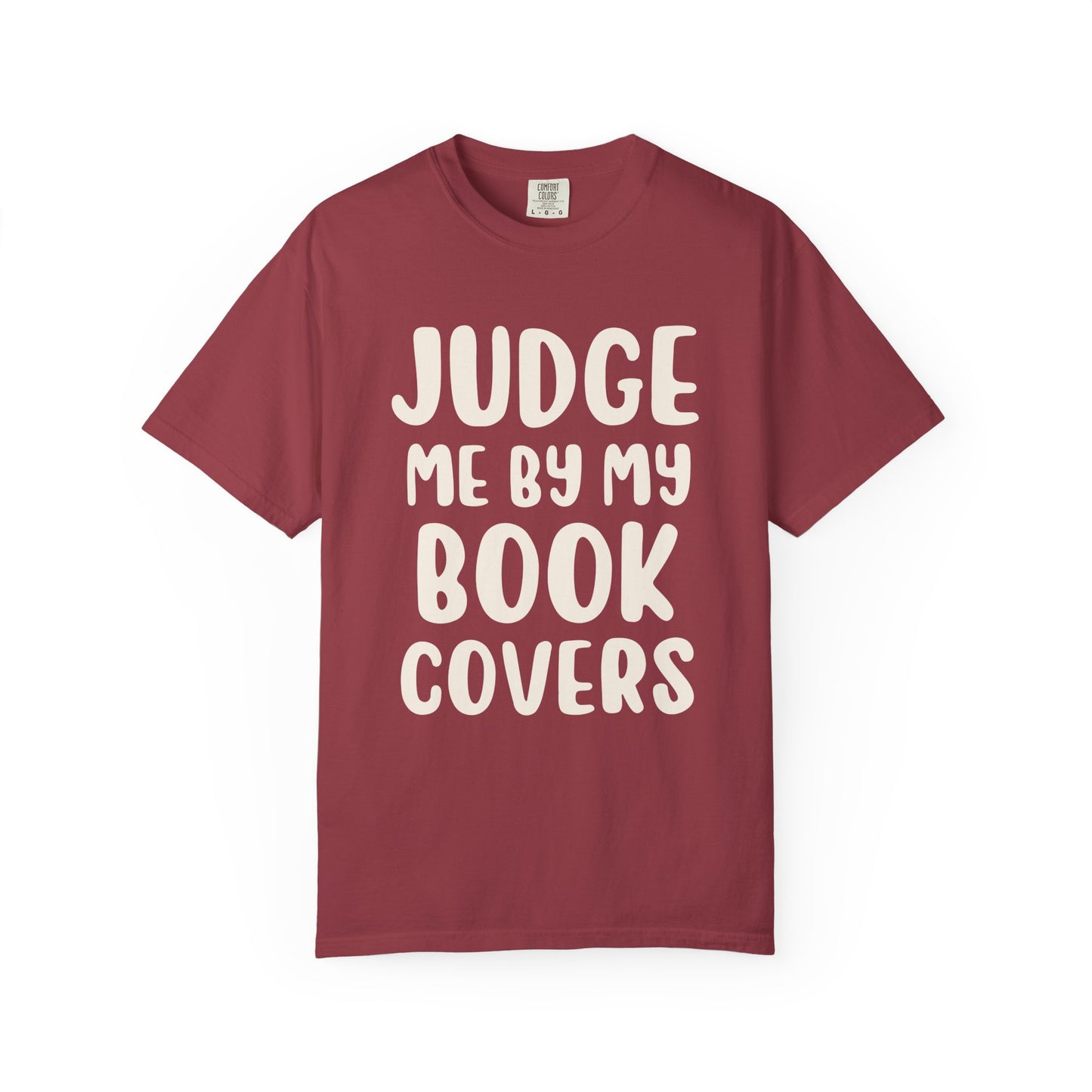 Judge Me By My Book Covers T-shirt