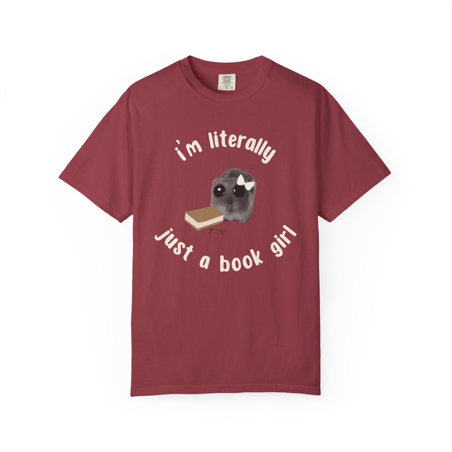 I'm literally just a book girl T-shirt