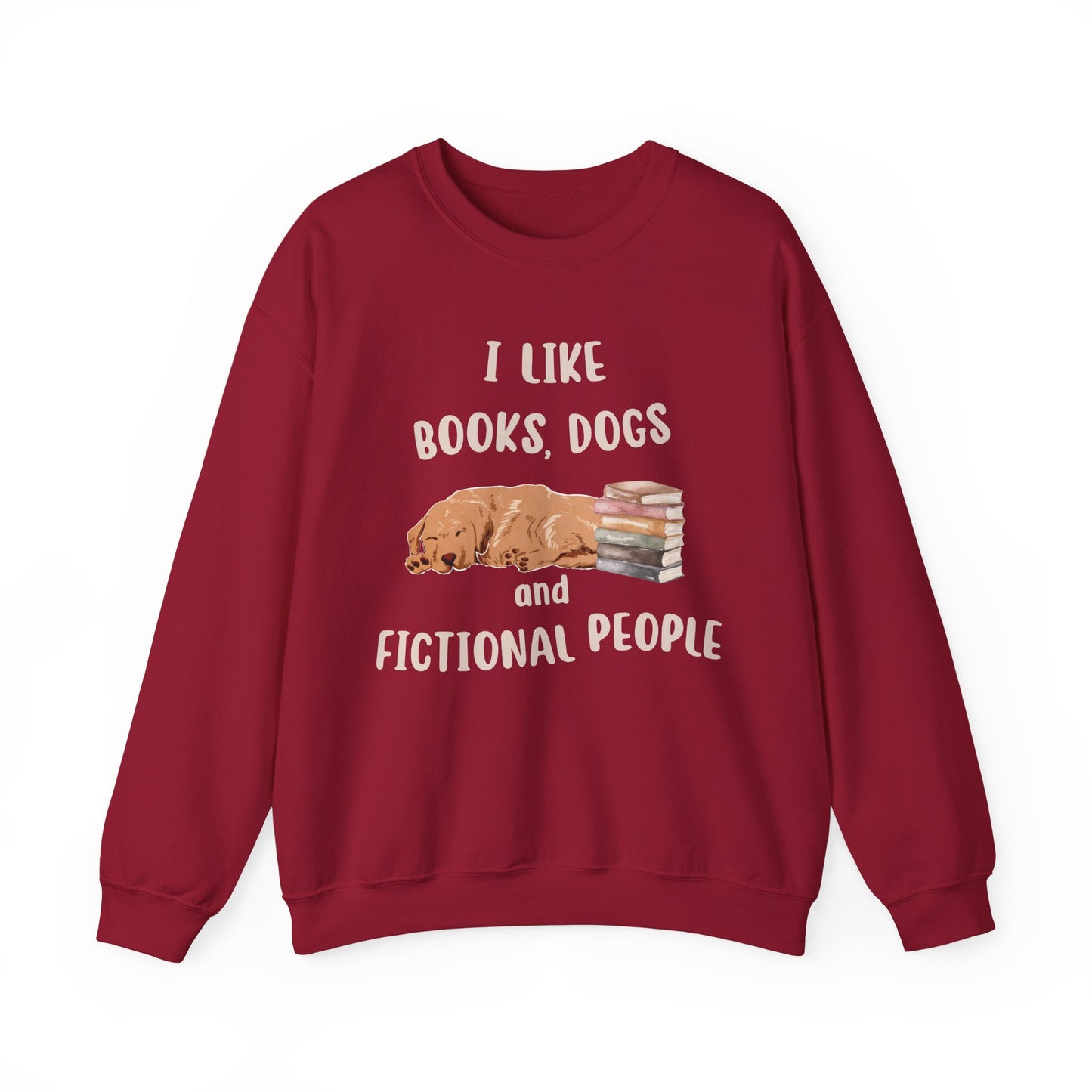 I Like Books, Dogs and Fictional People Sweatshirt