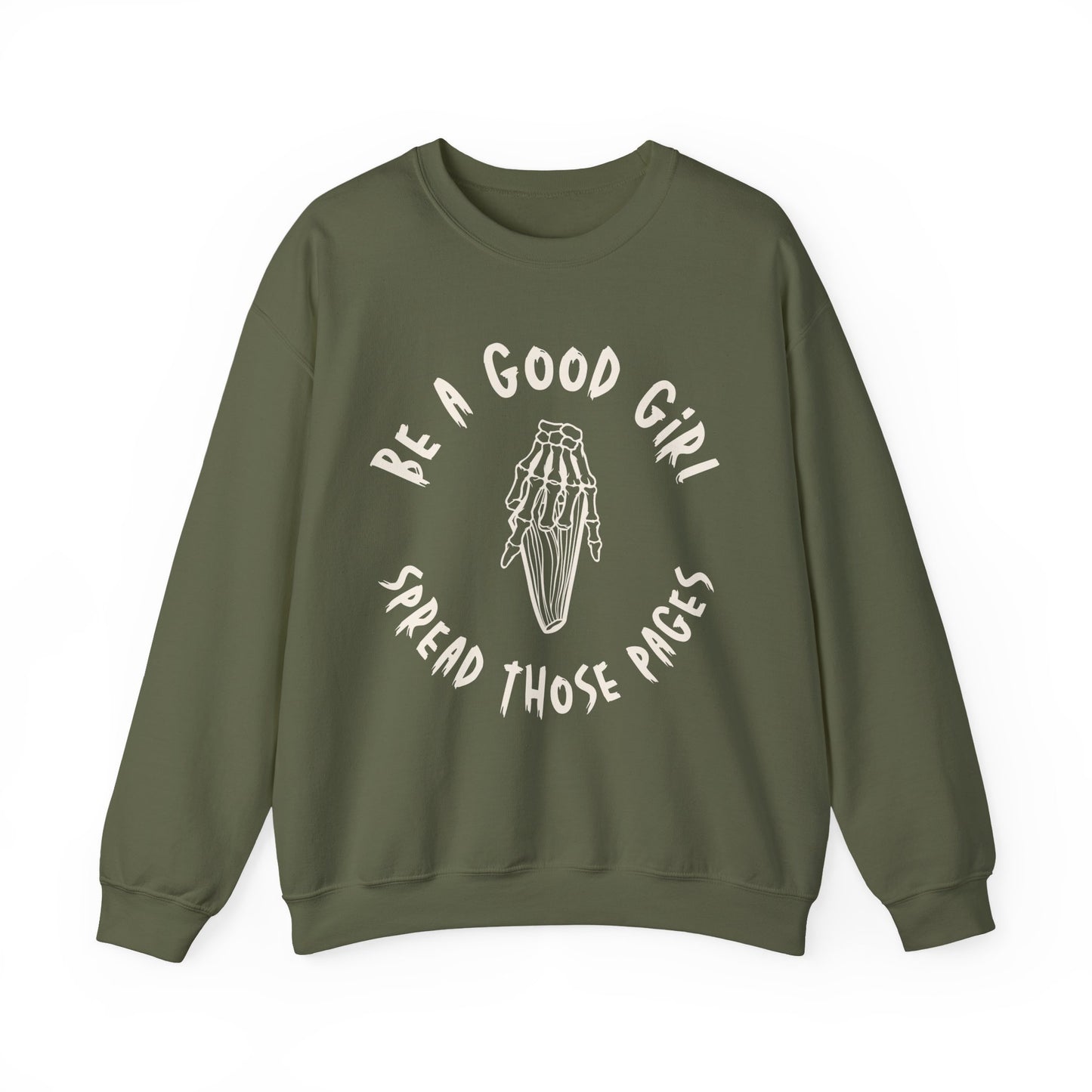 Be a Good Girl and Spread Those Pages Sweatshirt