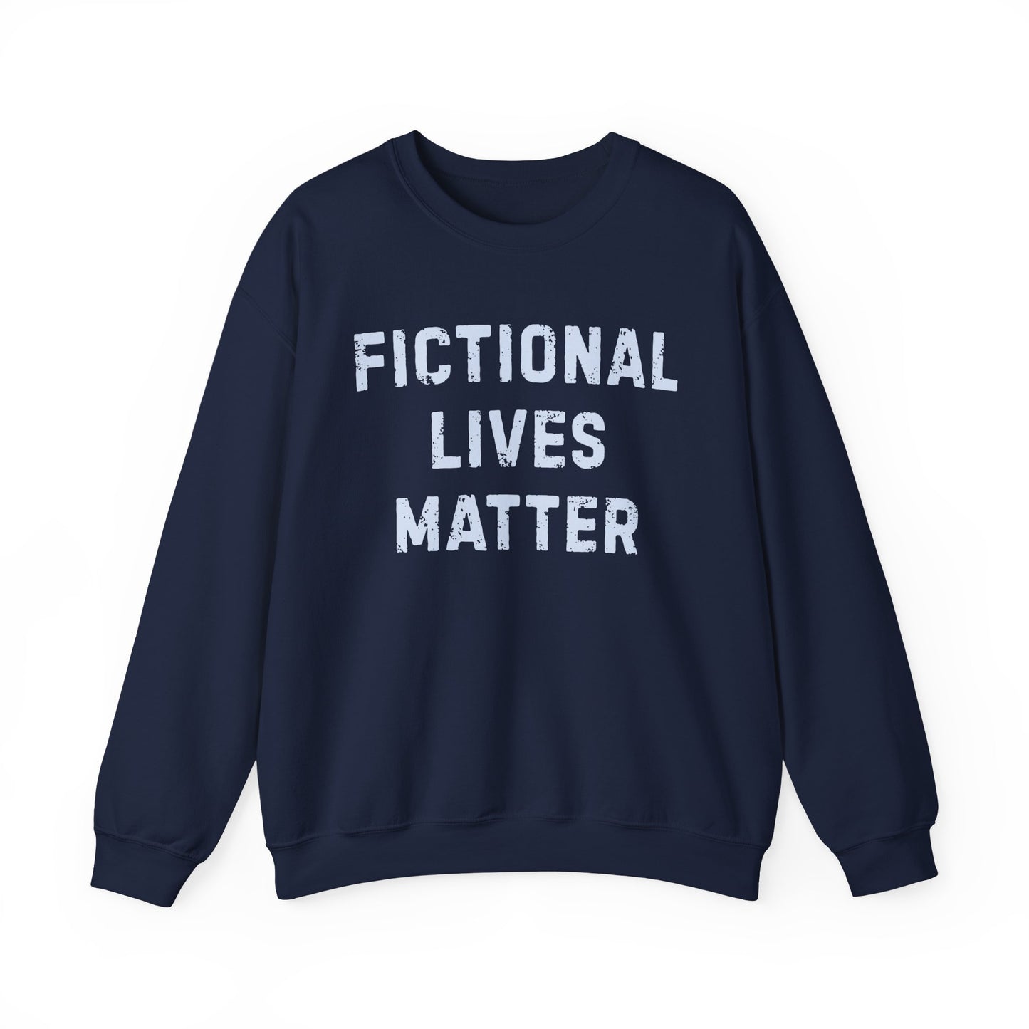Fictional Lives Matter Sweatshirt