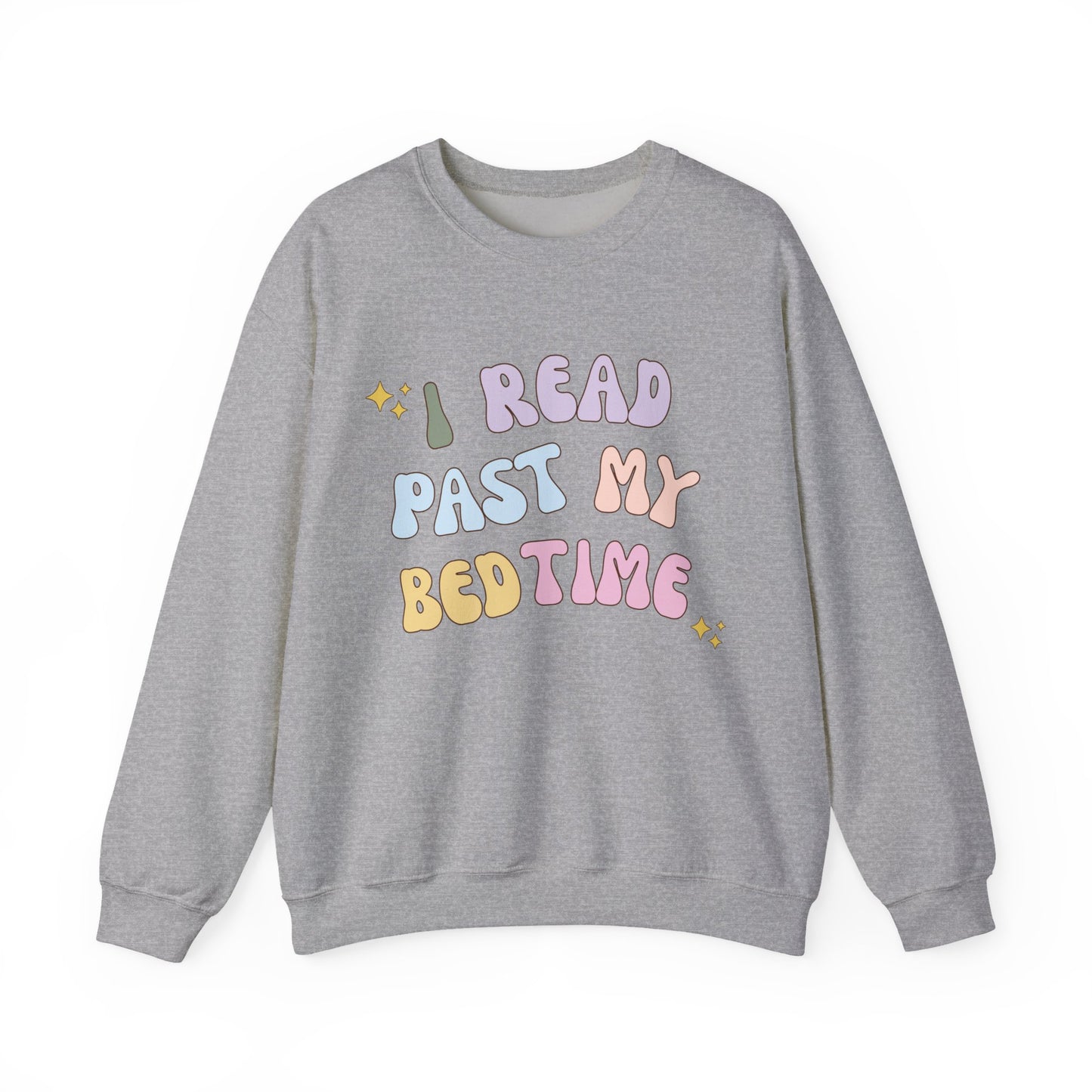 I Read Past My Bedtime Sweatshirt