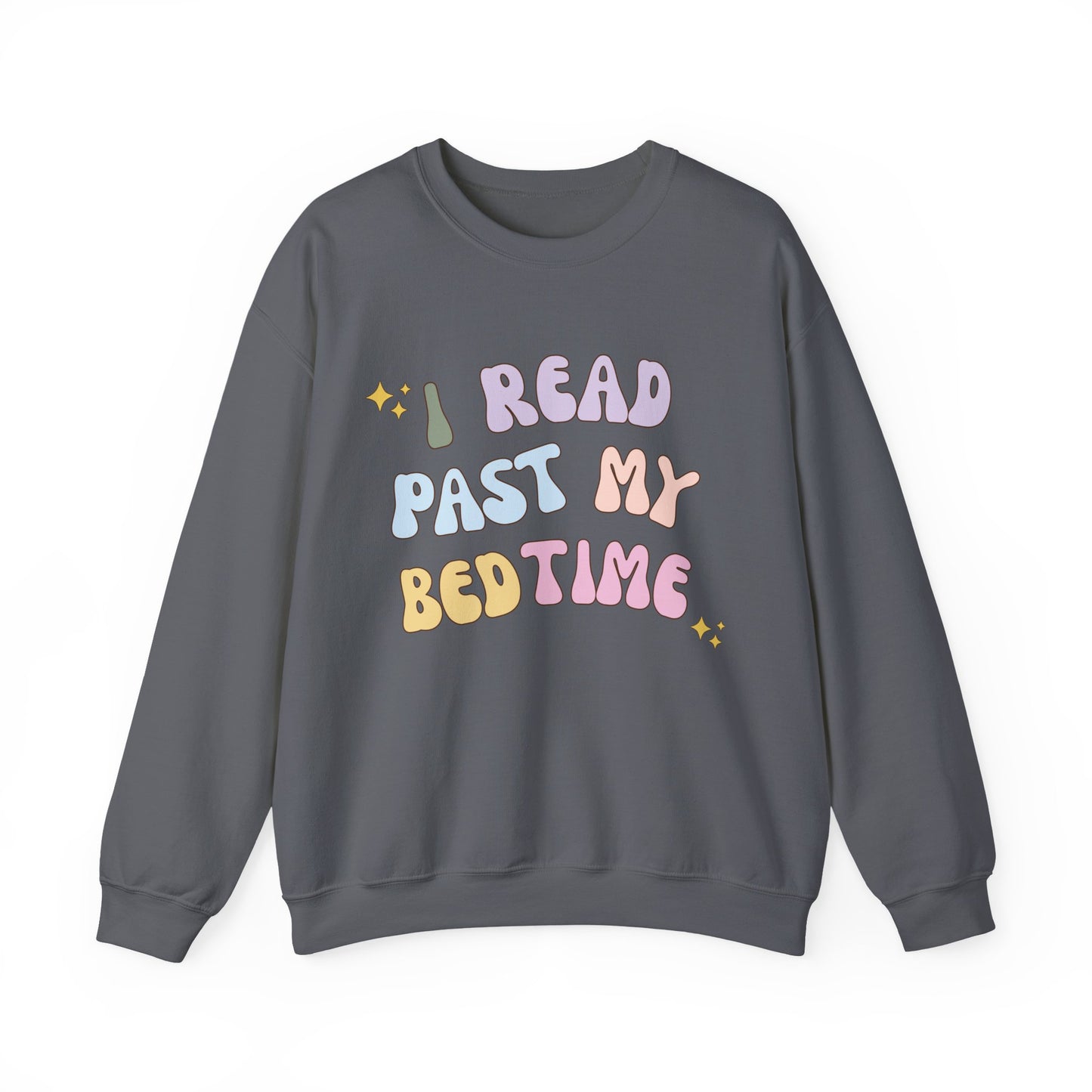 I Read Past My Bedtime Sweatshirt