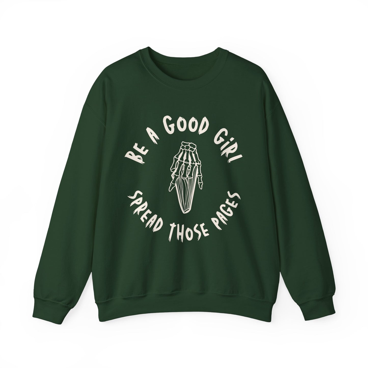 Be a Good Girl and Spread Those Pages Sweatshirt