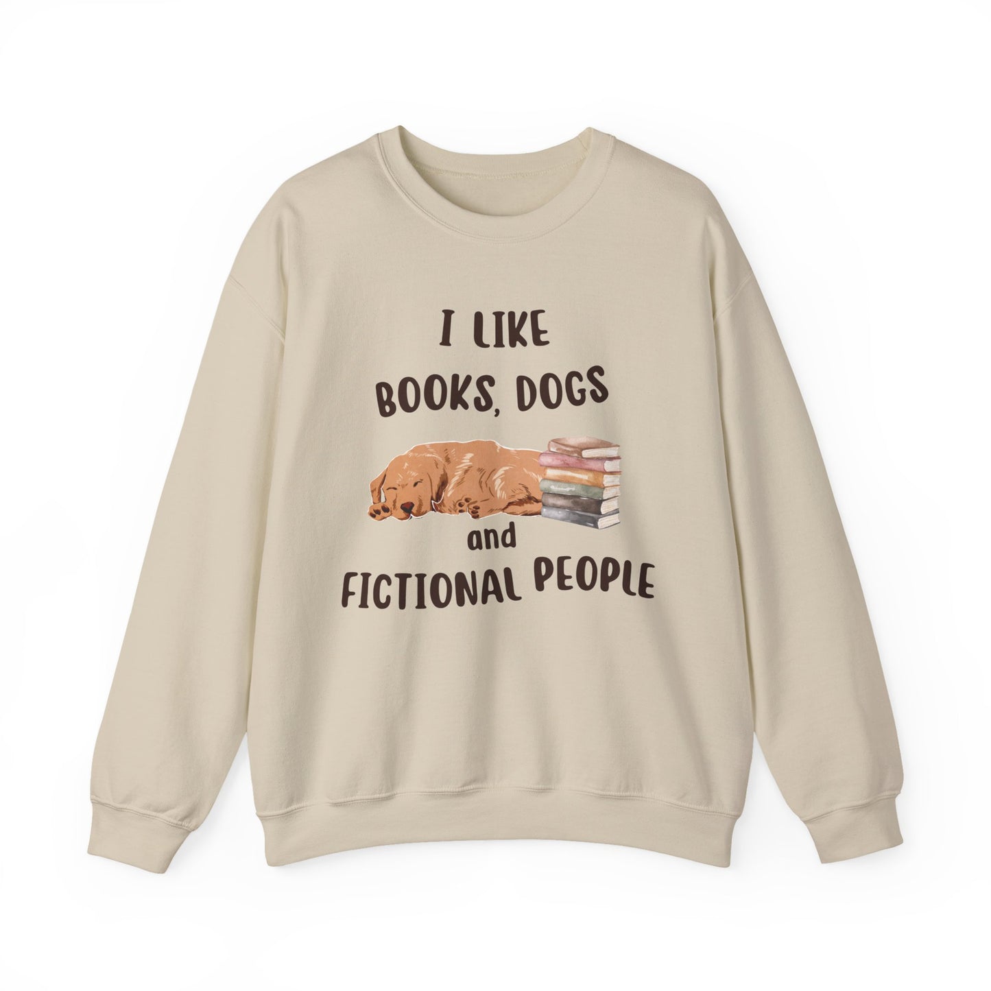 I Like Books, Dogs and Fictional People Sweatshirt