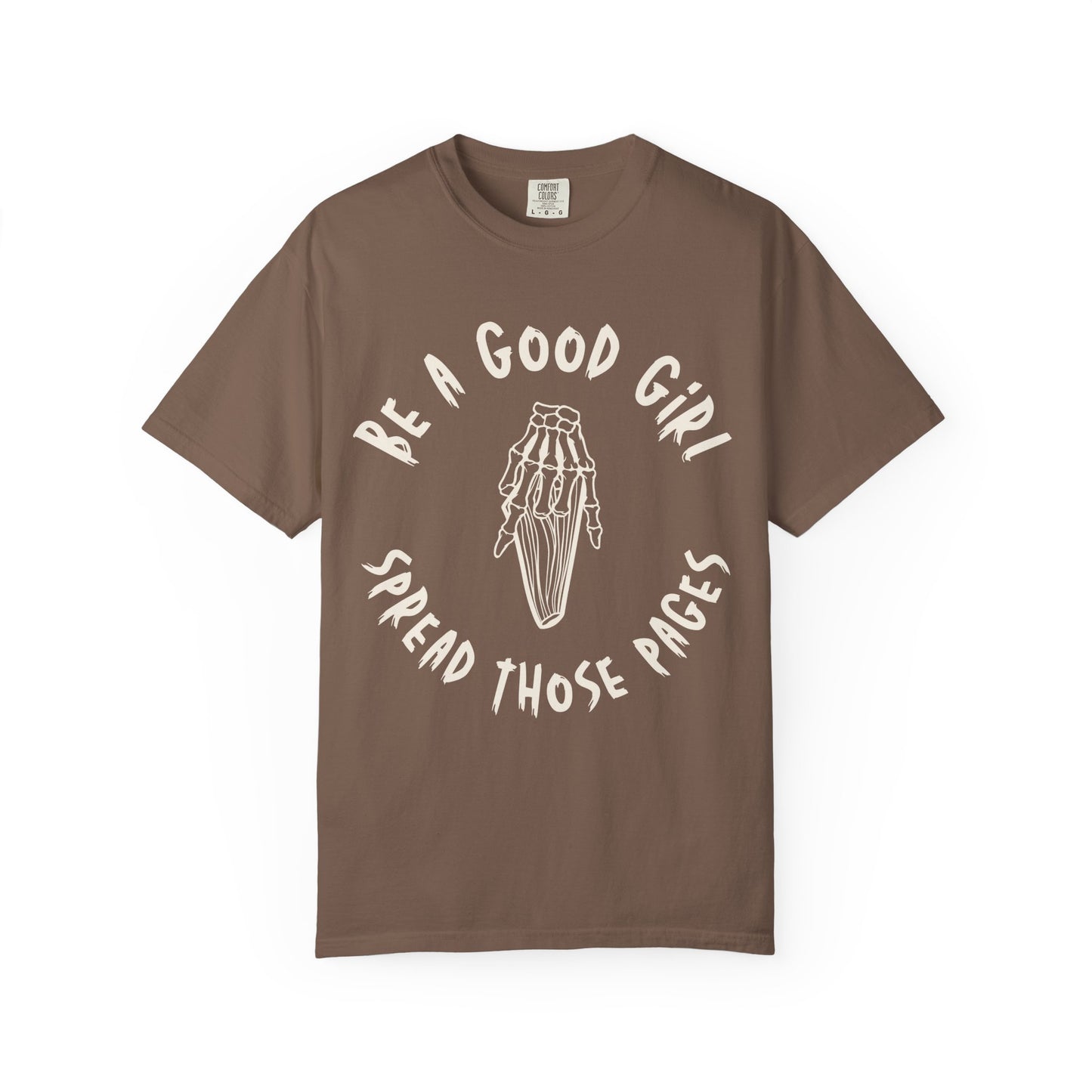 Be a Good Girl and Spread Those Pages T-Shirt