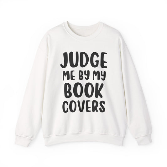 Judge Me By My Book Covers Sweatshirt