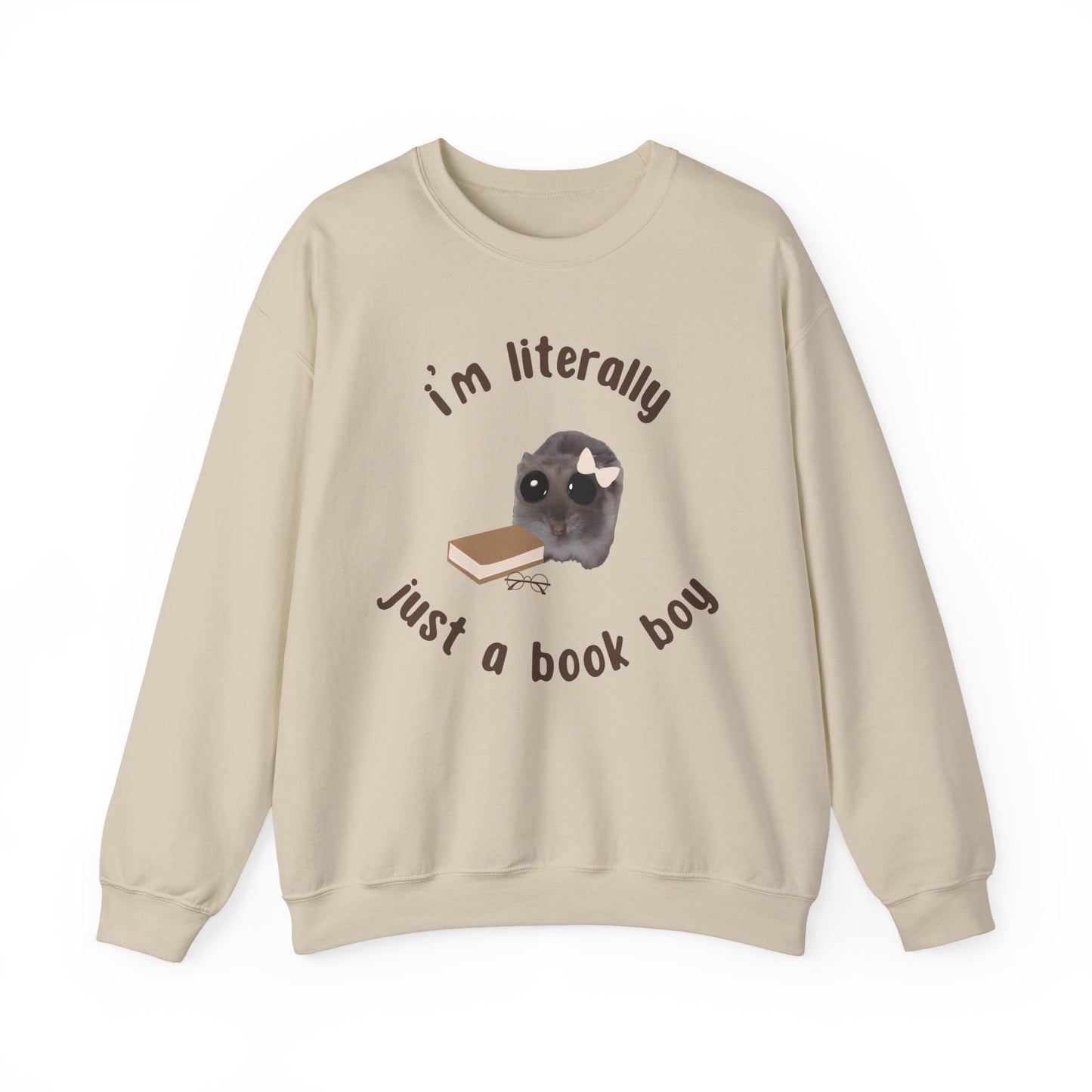 I'm literally just a book boy Sweatshirt