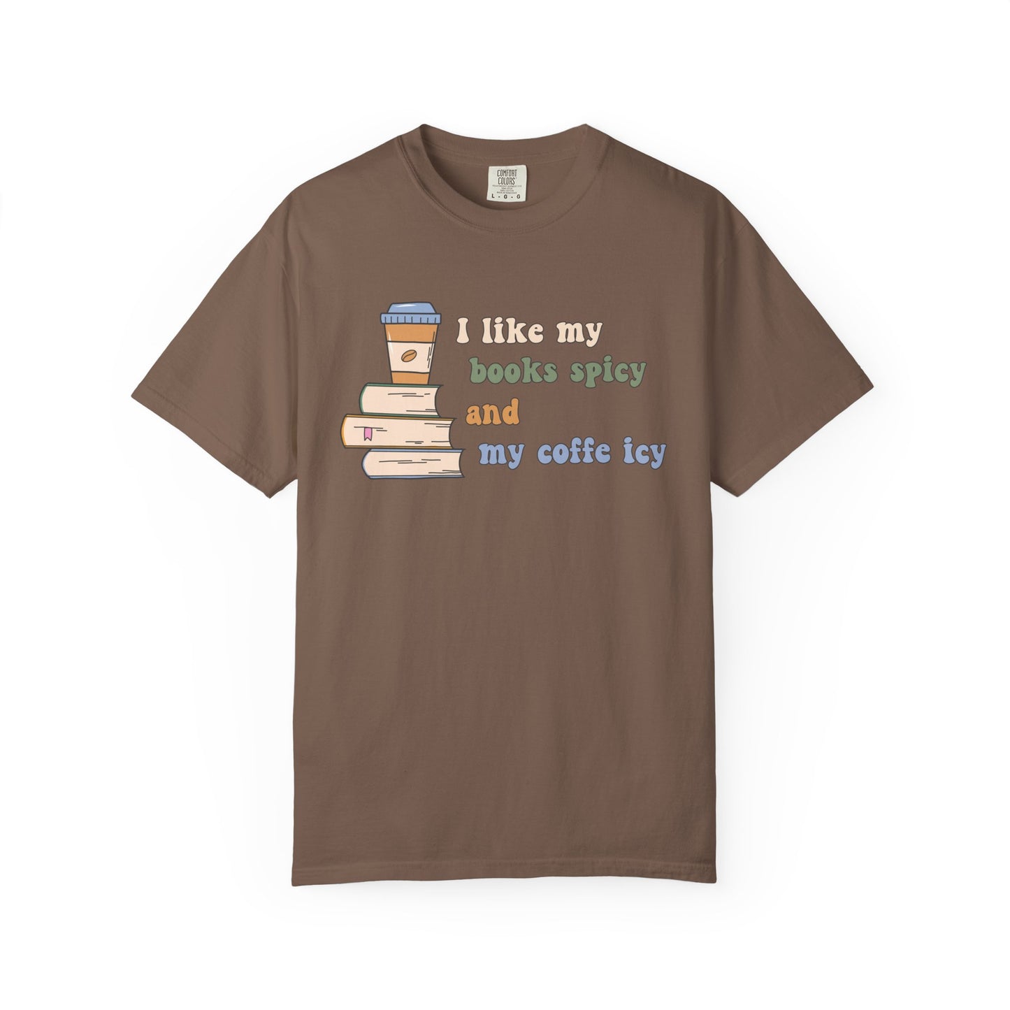 I Like My Books Spicy and My Cofee Icy T-shirt