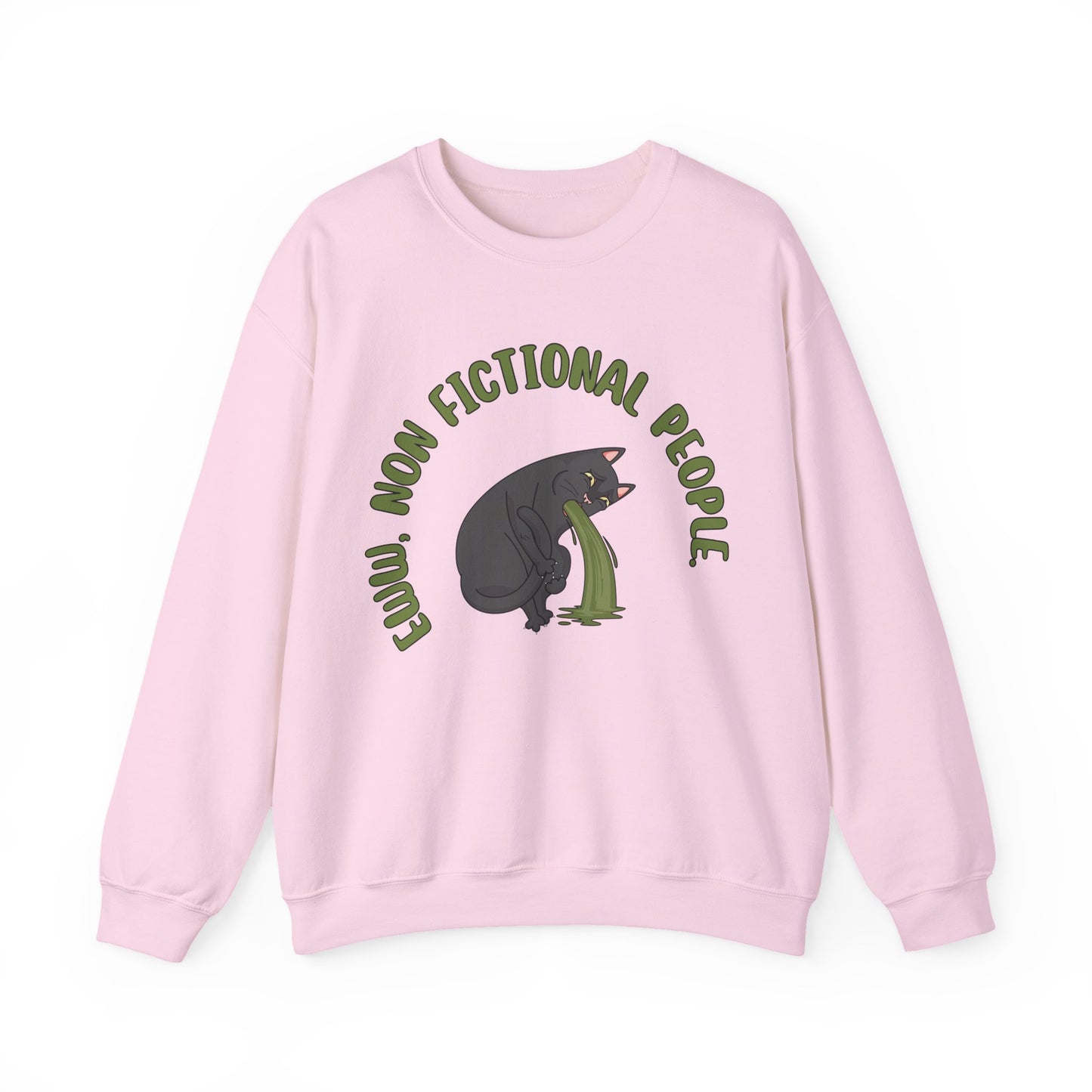 Eww, Non Fictional People Sweatshirt