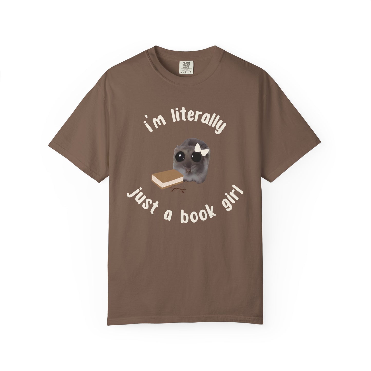 I'm literally just a book girl T-shirt