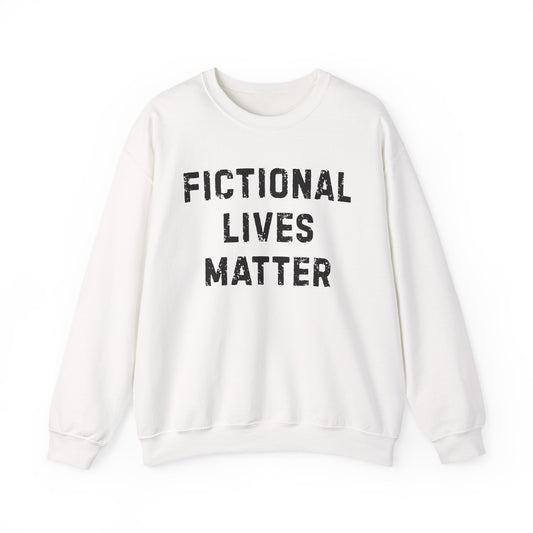 Fictional Lives Matter Sweatshirt