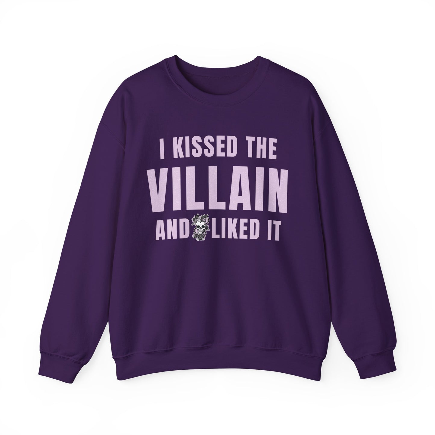 I Kissed The Villain Sweatshirt