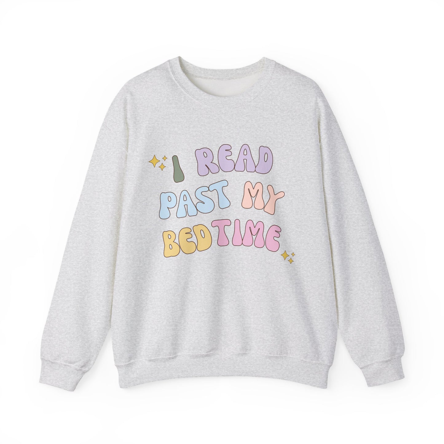 I Read Past My Bedtime Sweatshirt