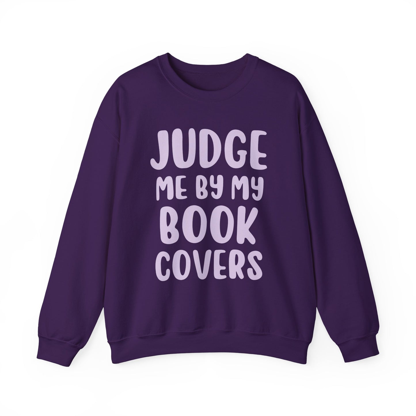 Judge Me By My Book Covers Sweatshirt