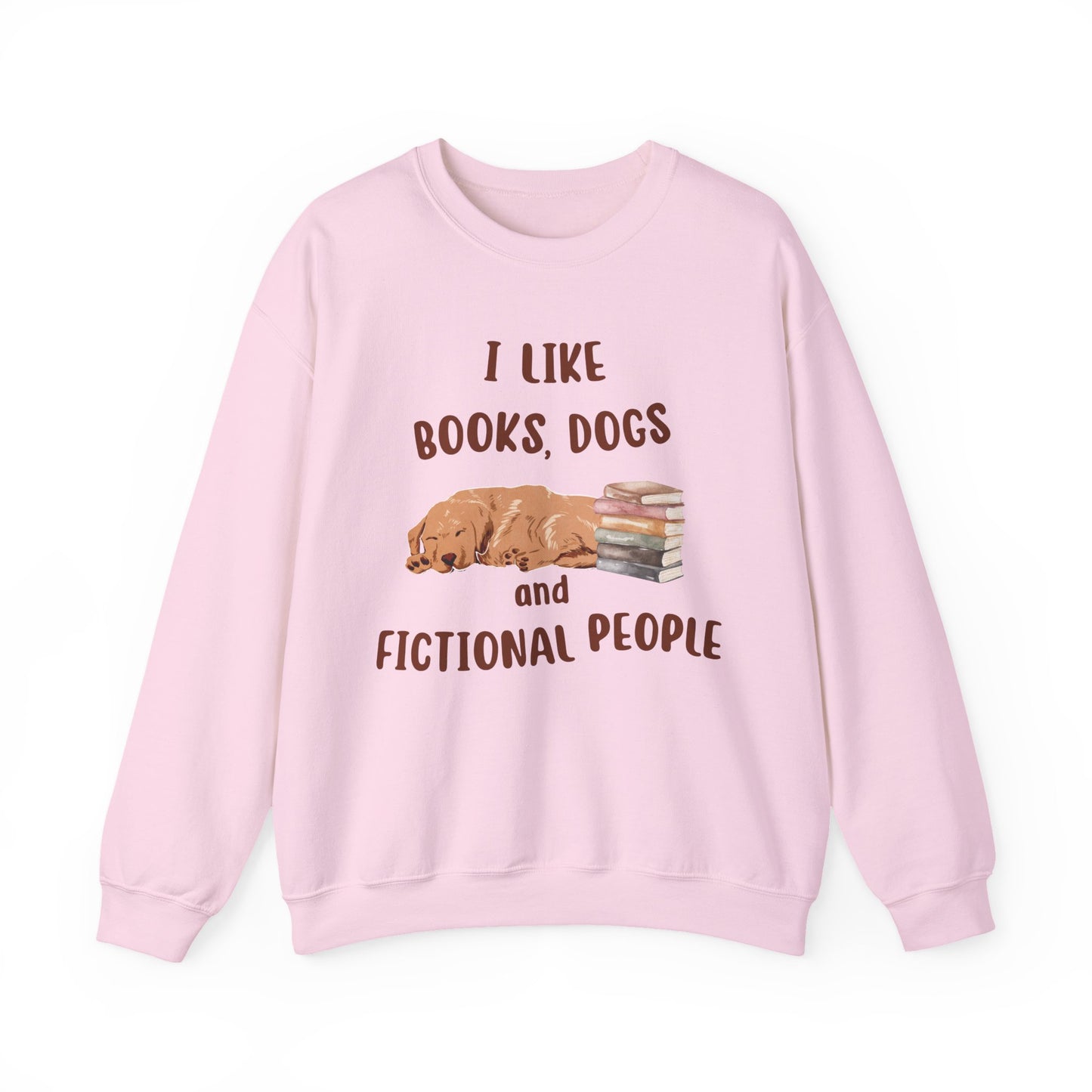I Like Books, Dogs and Fictional People Sweatshirt