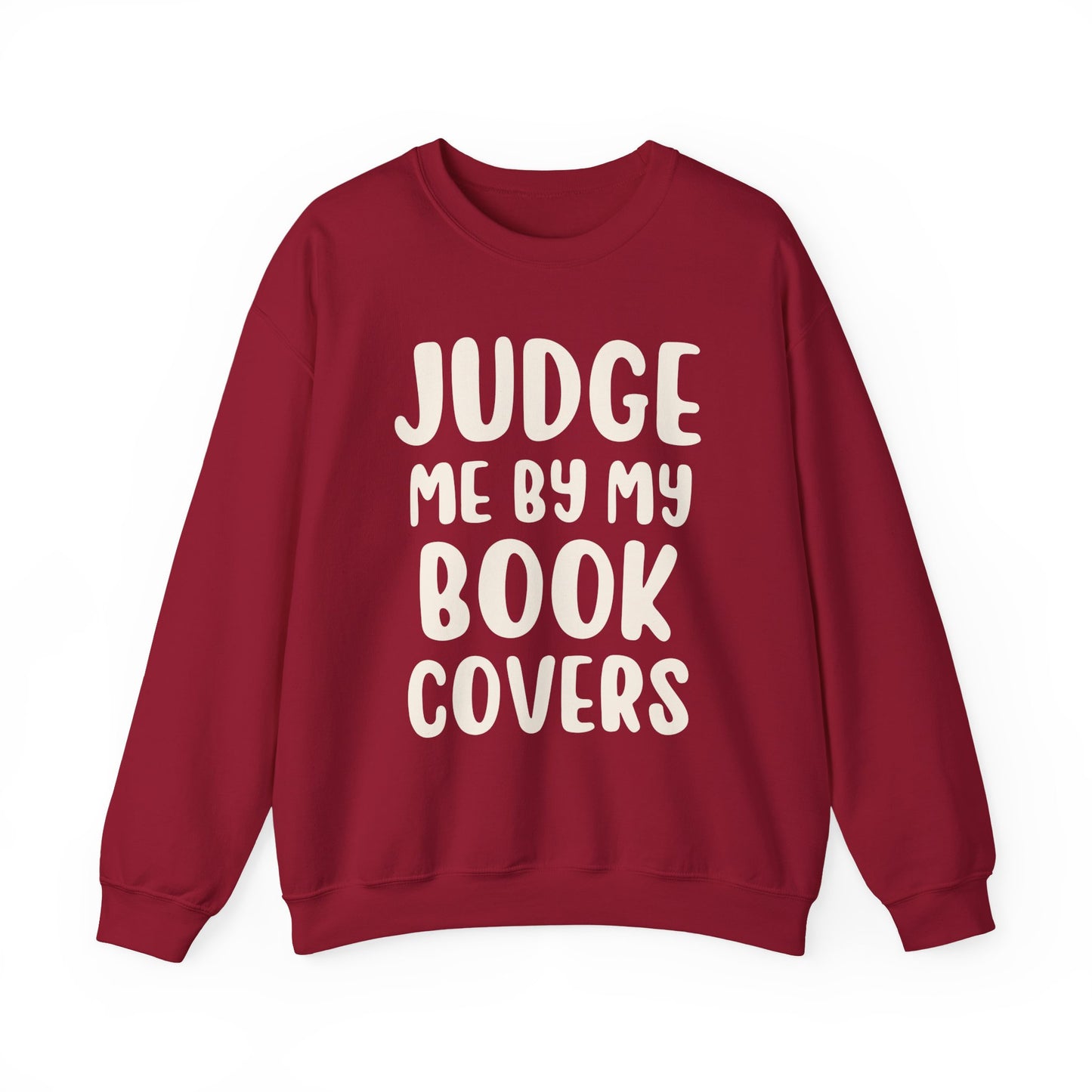 Judge Me By My Book Covers Sweatshirt