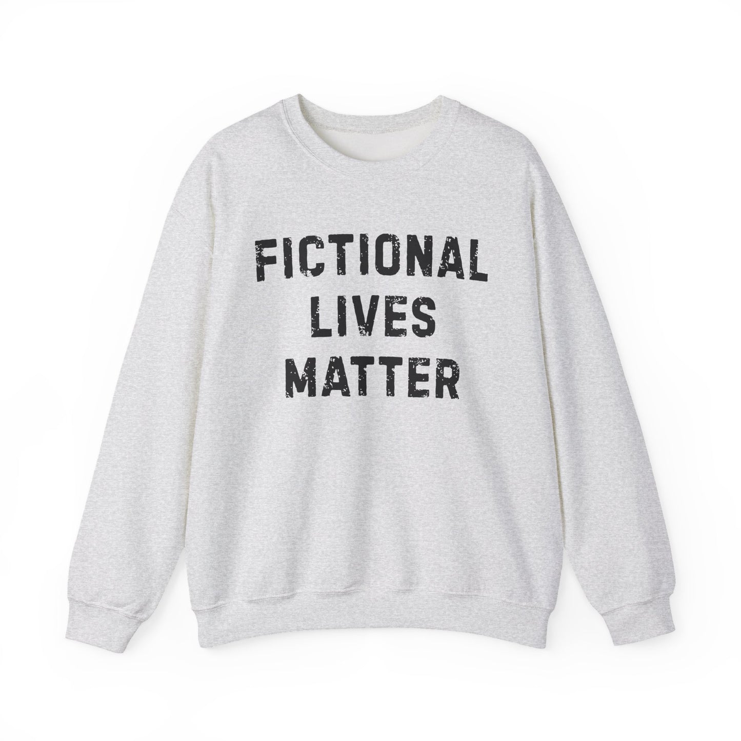 Fictional Lives Matter Sweatshirt