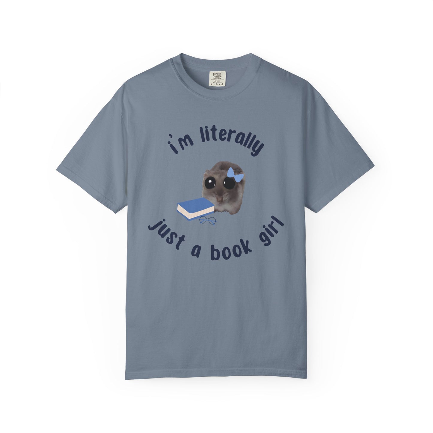 I'm literally just a book girl T-shirt