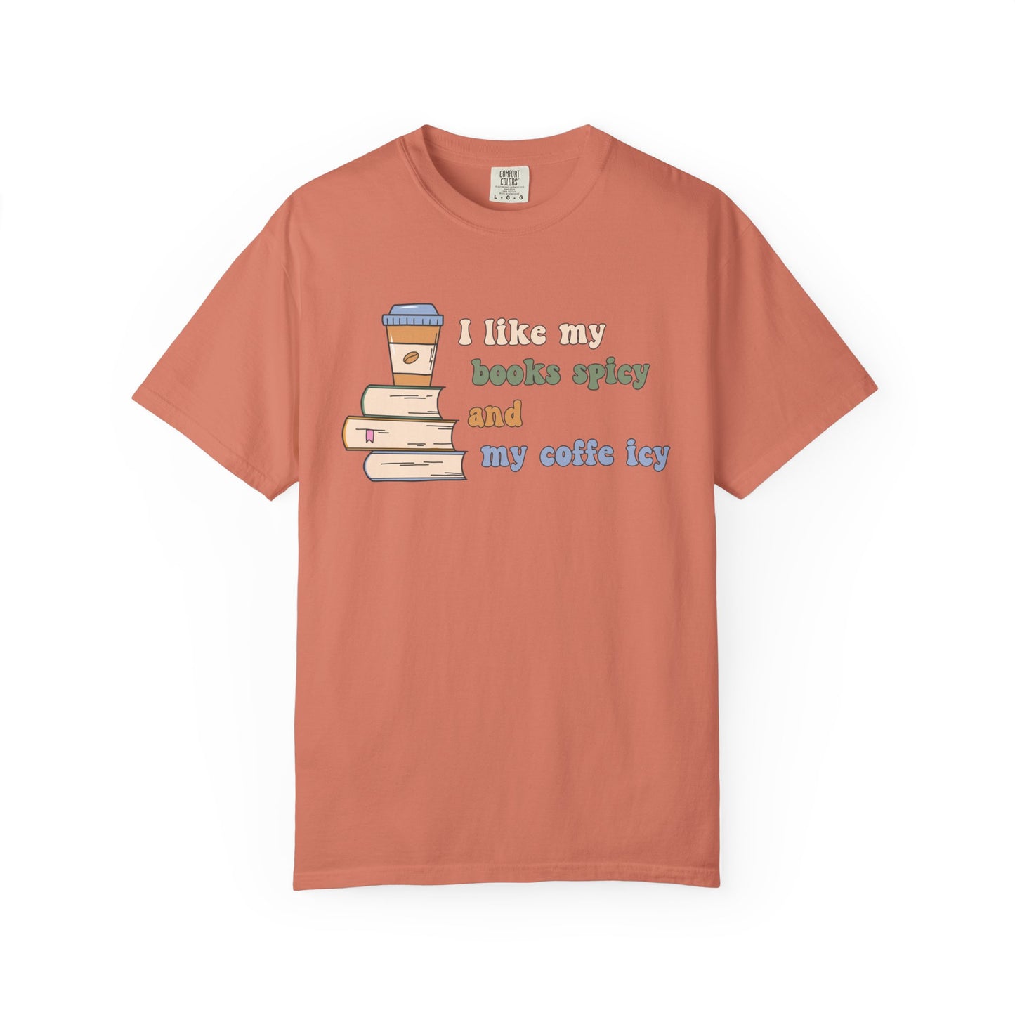 I Like My Books Spicy and My Cofee Icy T-shirt