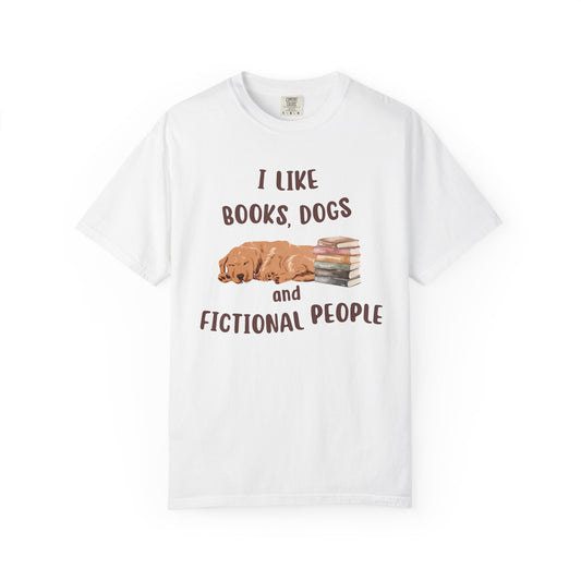 I Like Books, Dogs and Fictional People T-shirt