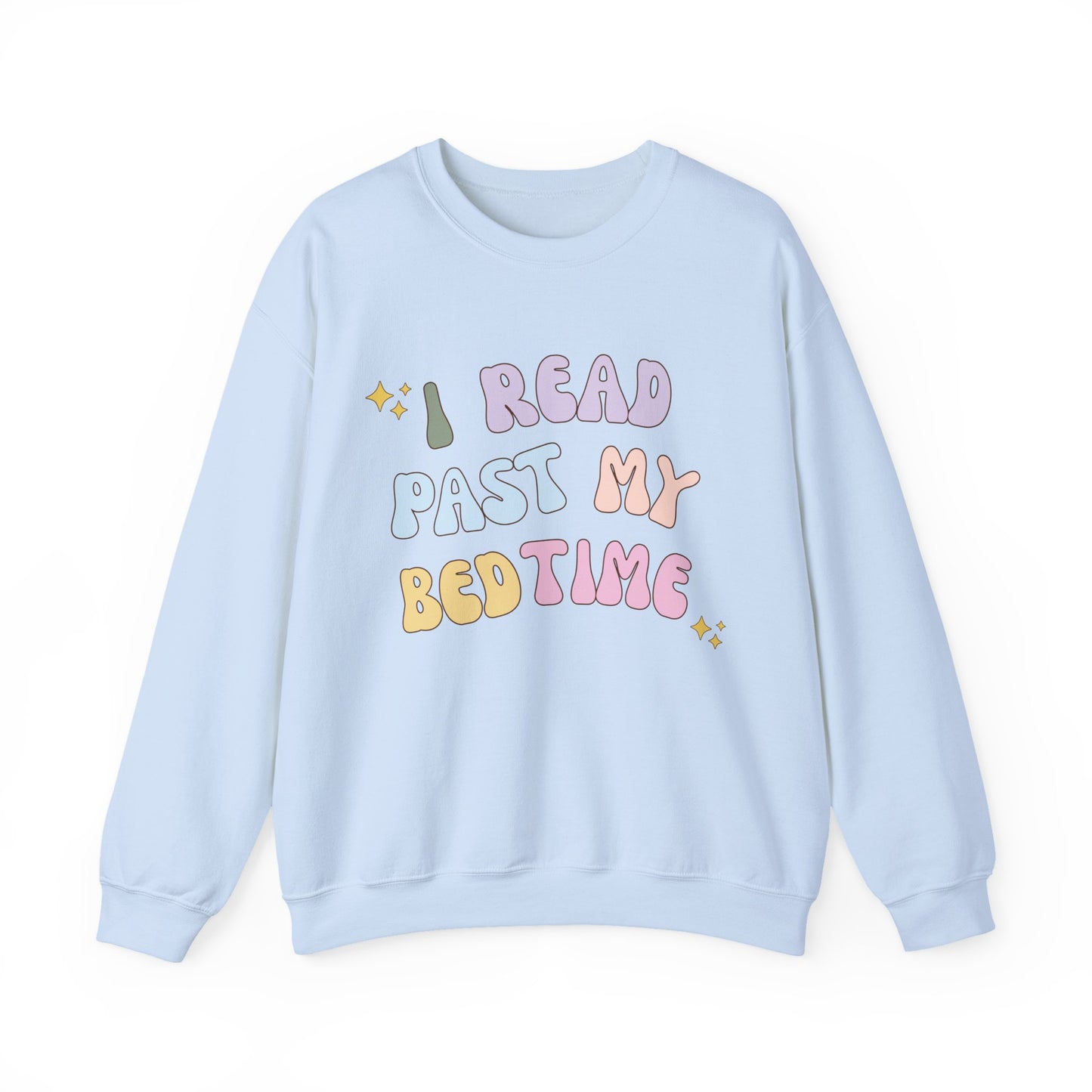 I Read Past My Bedtime Sweatshirt