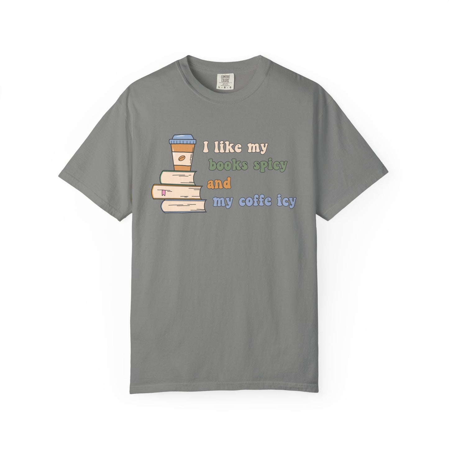 I Like My Books Spicy and My Cofee Icy T-shirt