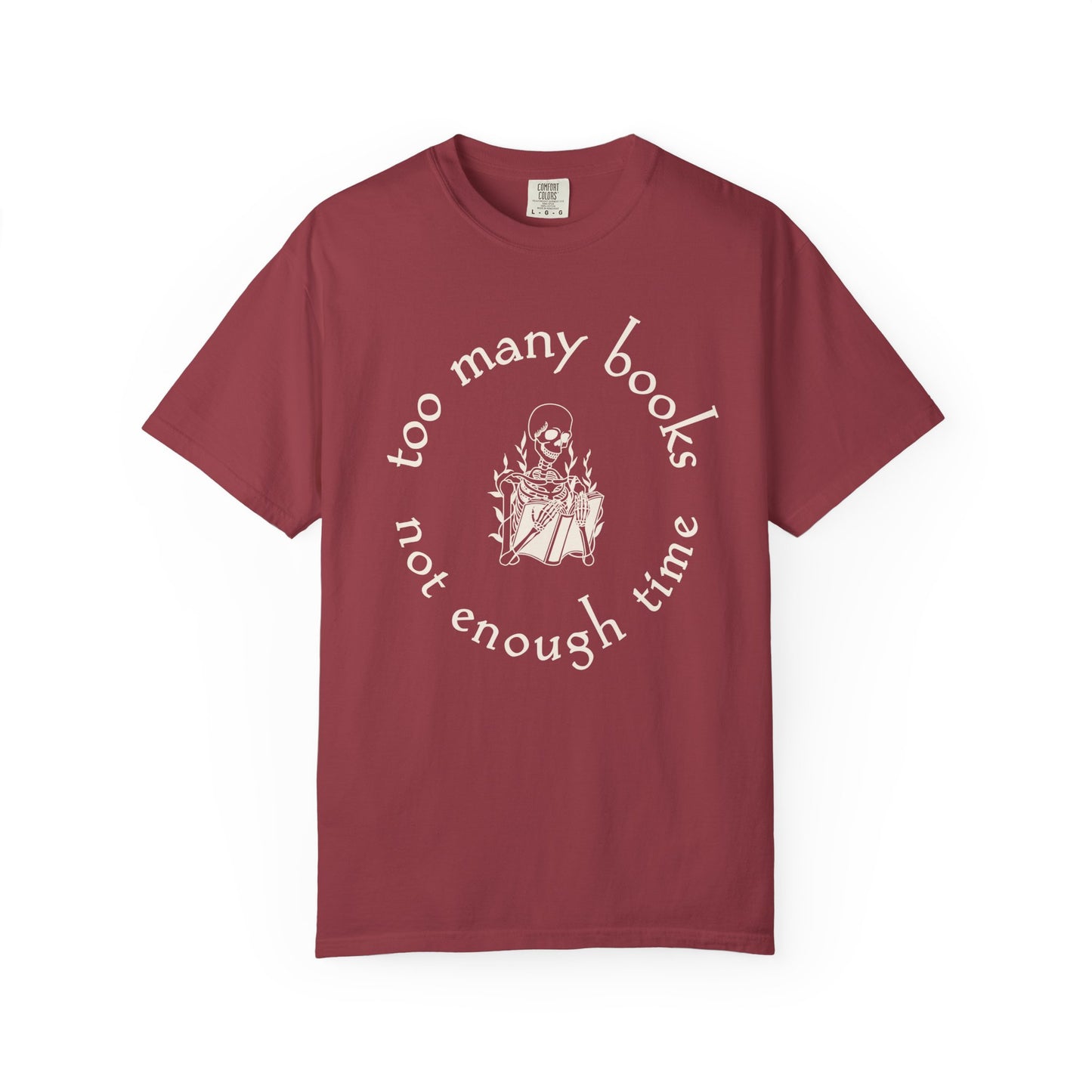 Too Many Books, Not Enough Time  (Skeleton Reading) T-Shirt
