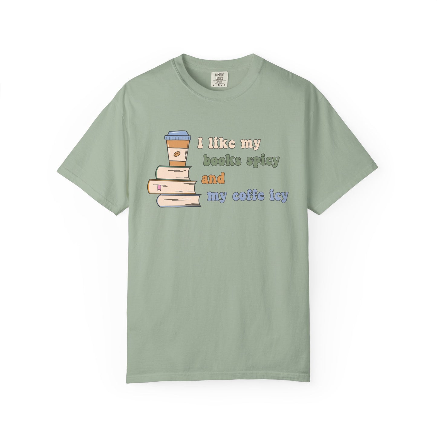 I Like My Books Spicy and My Cofee Icy T-shirt