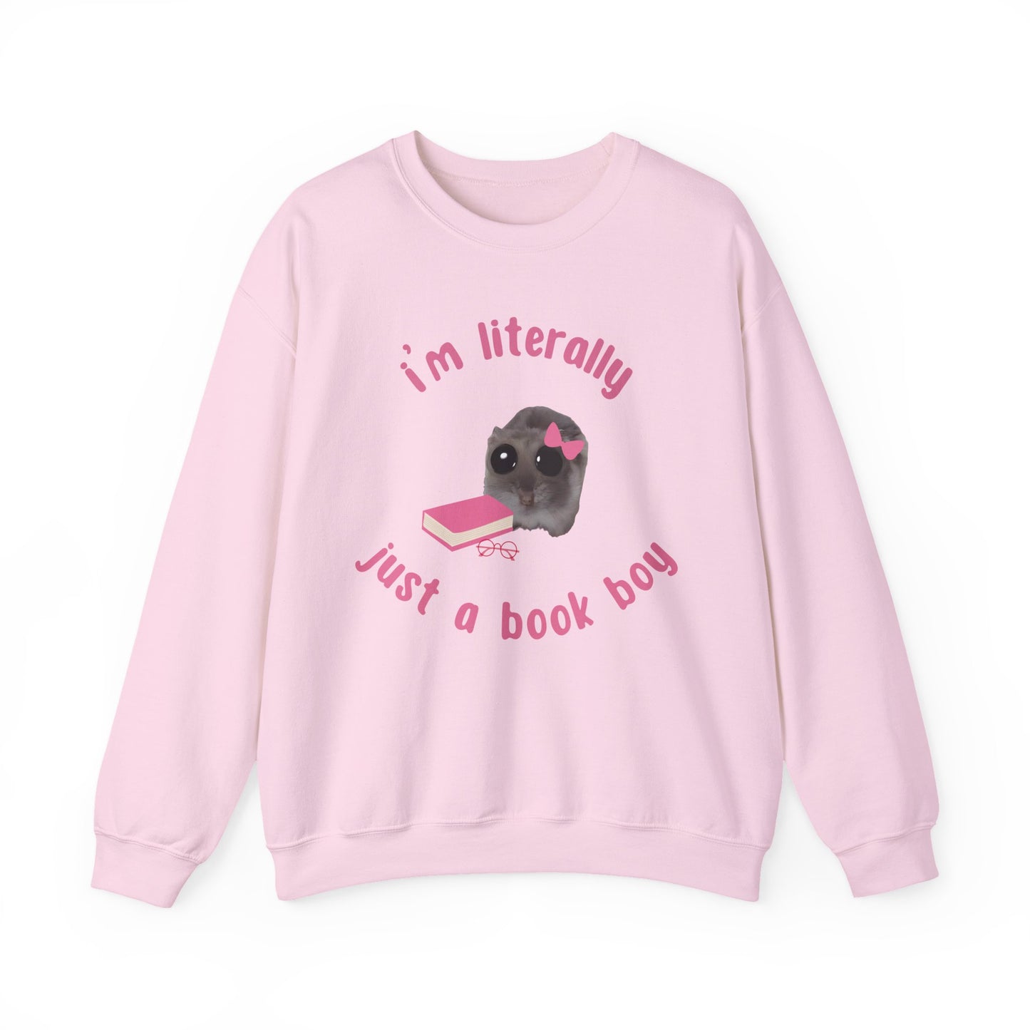 I'm literally just a book boy Sweatshirt