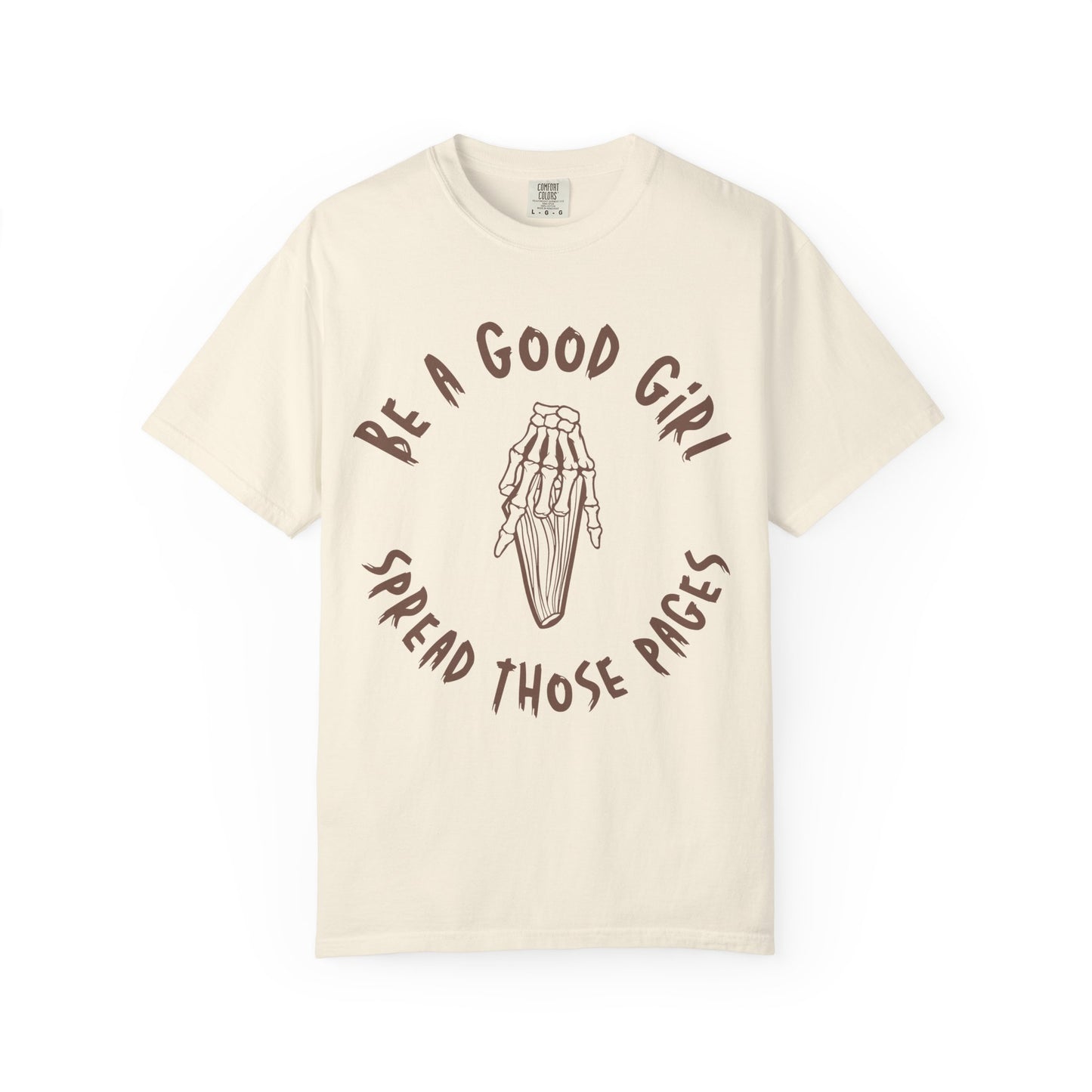 Be a Good Girl and Spread Those Pages T-Shirt