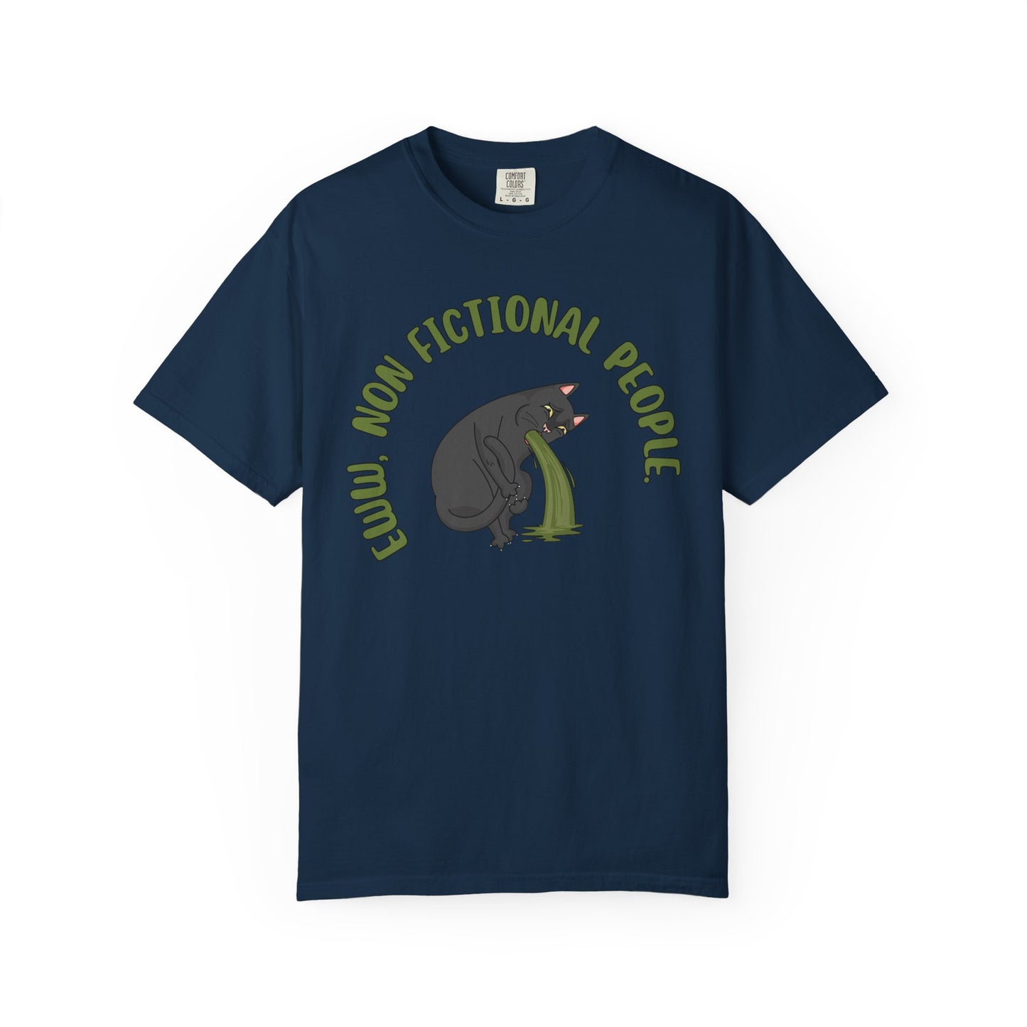 Eww, Non Fictional People T-shirt
