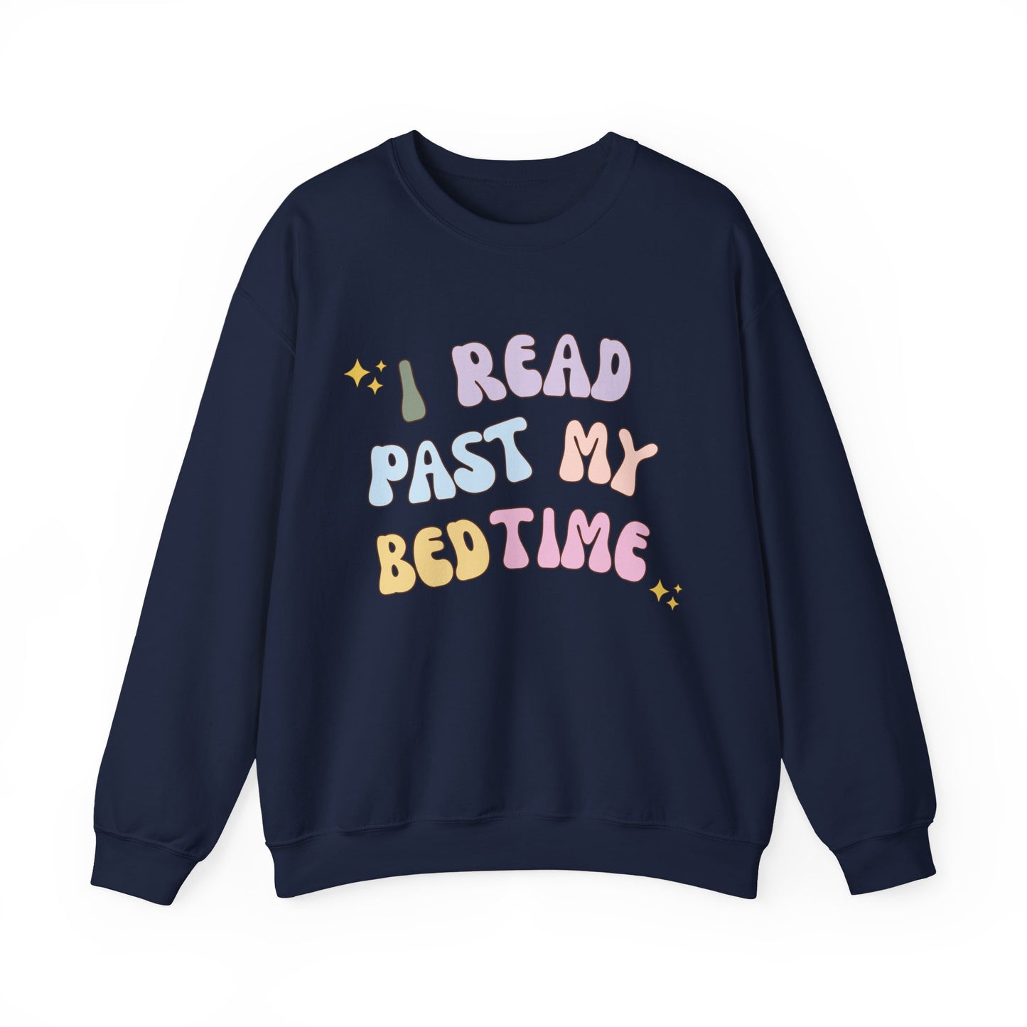 I Read Past My Bedtime Sweatshirt