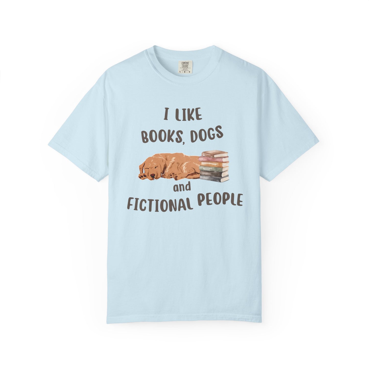 I Like Books, Dogs and Fictional People T-shirt