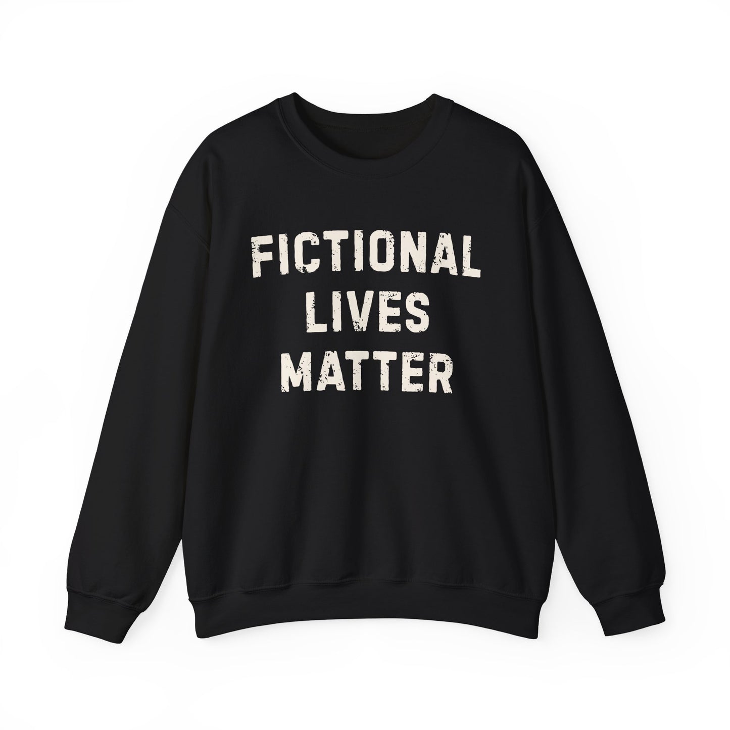 Fictional Lives Matter Sweatshirt