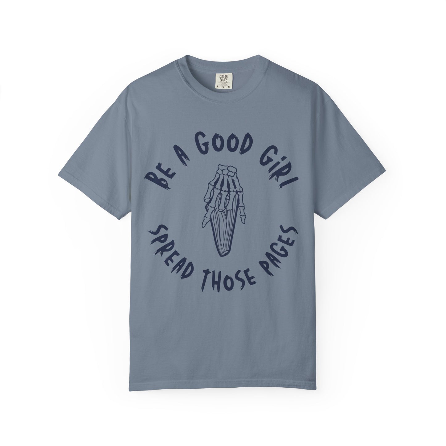 Be a Good Girl and Spread Those Pages T-Shirt