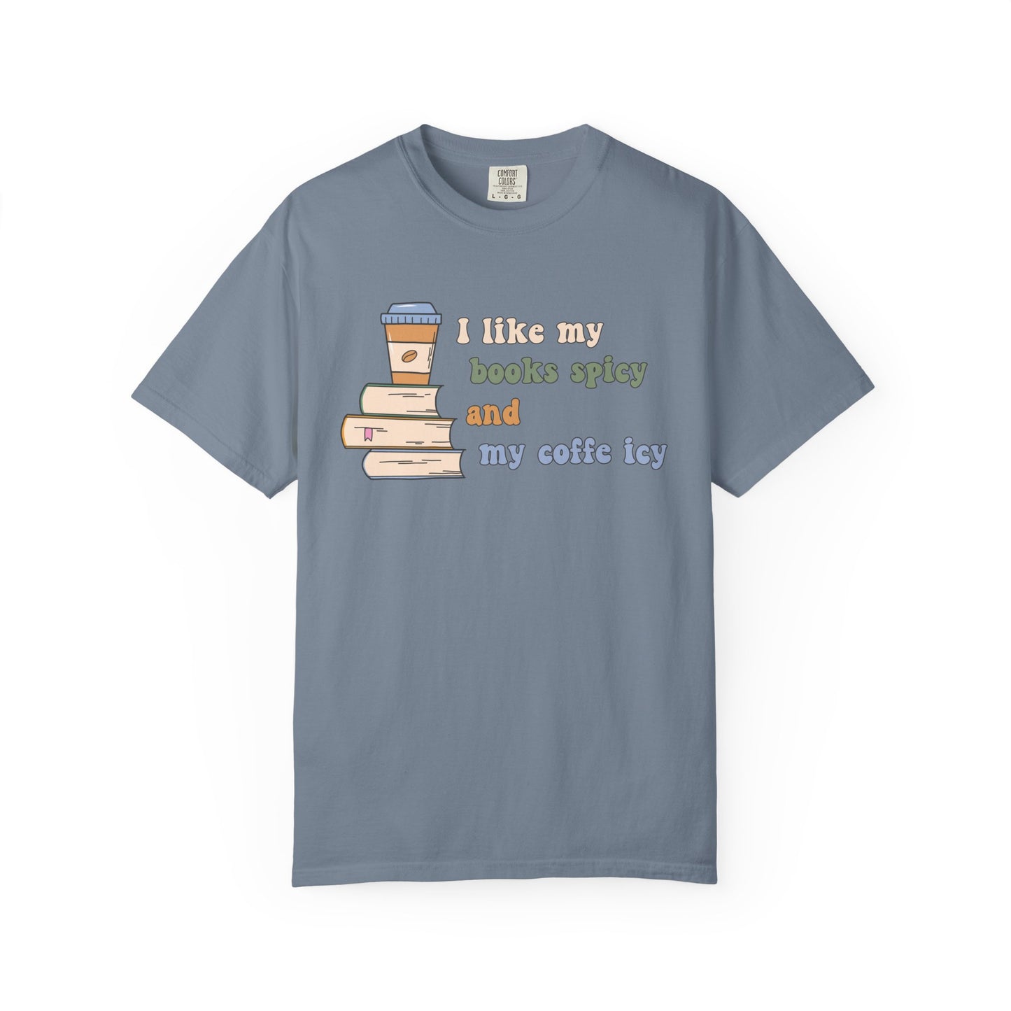 I Like My Books Spicy and My Cofee Icy T-shirt