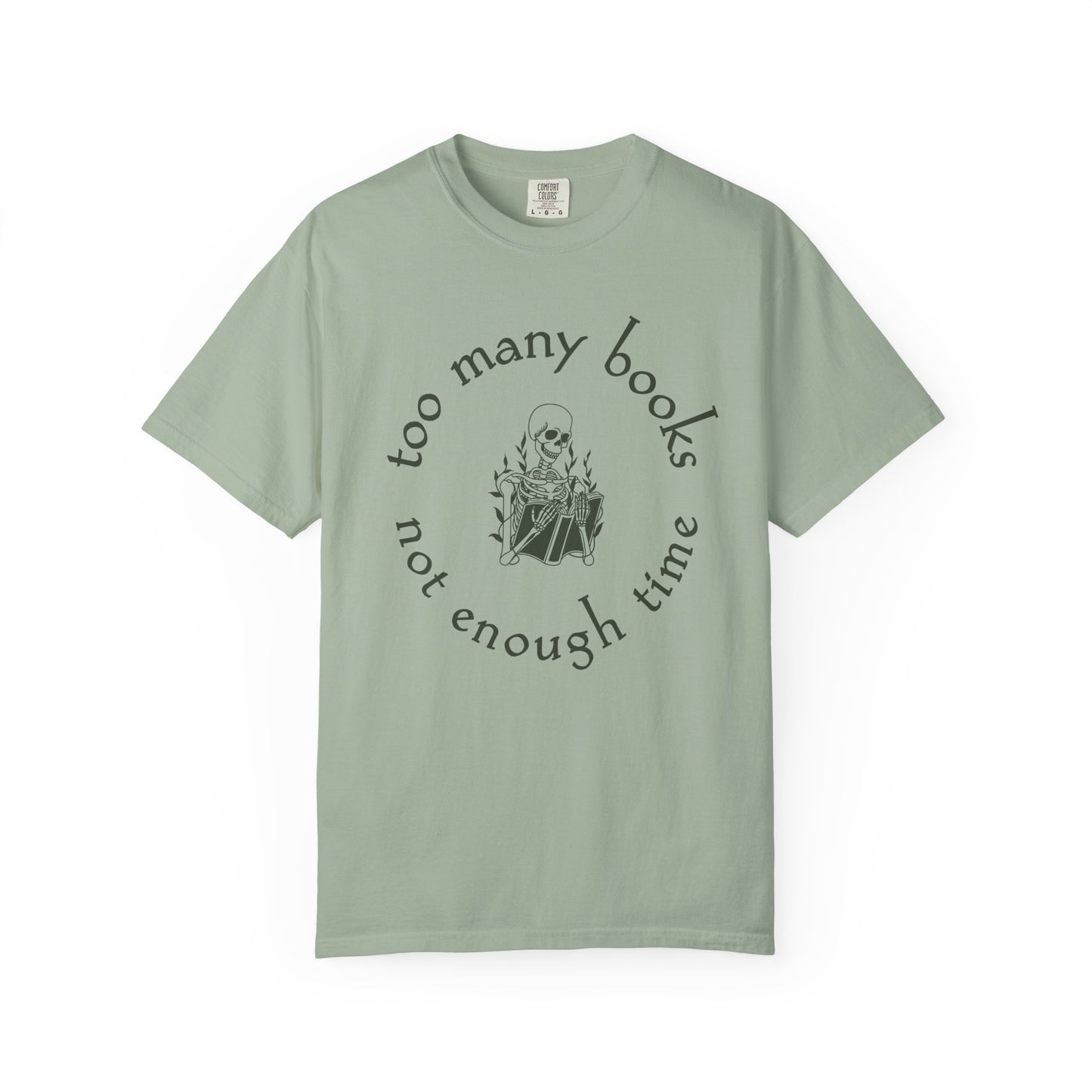 Too Many Books, Not Enough Time  (Skeleton Reading) T-Shirt