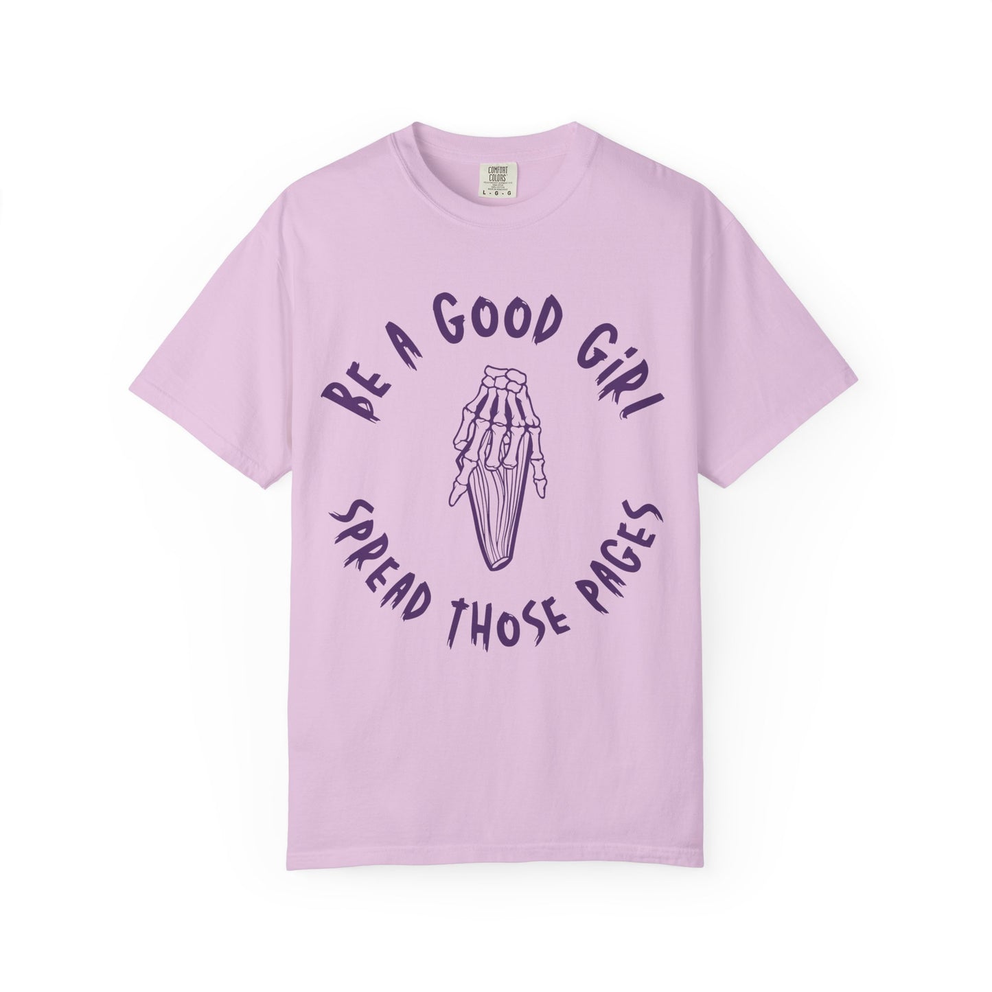 Be a Good Girl and Spread Those Pages T-Shirt