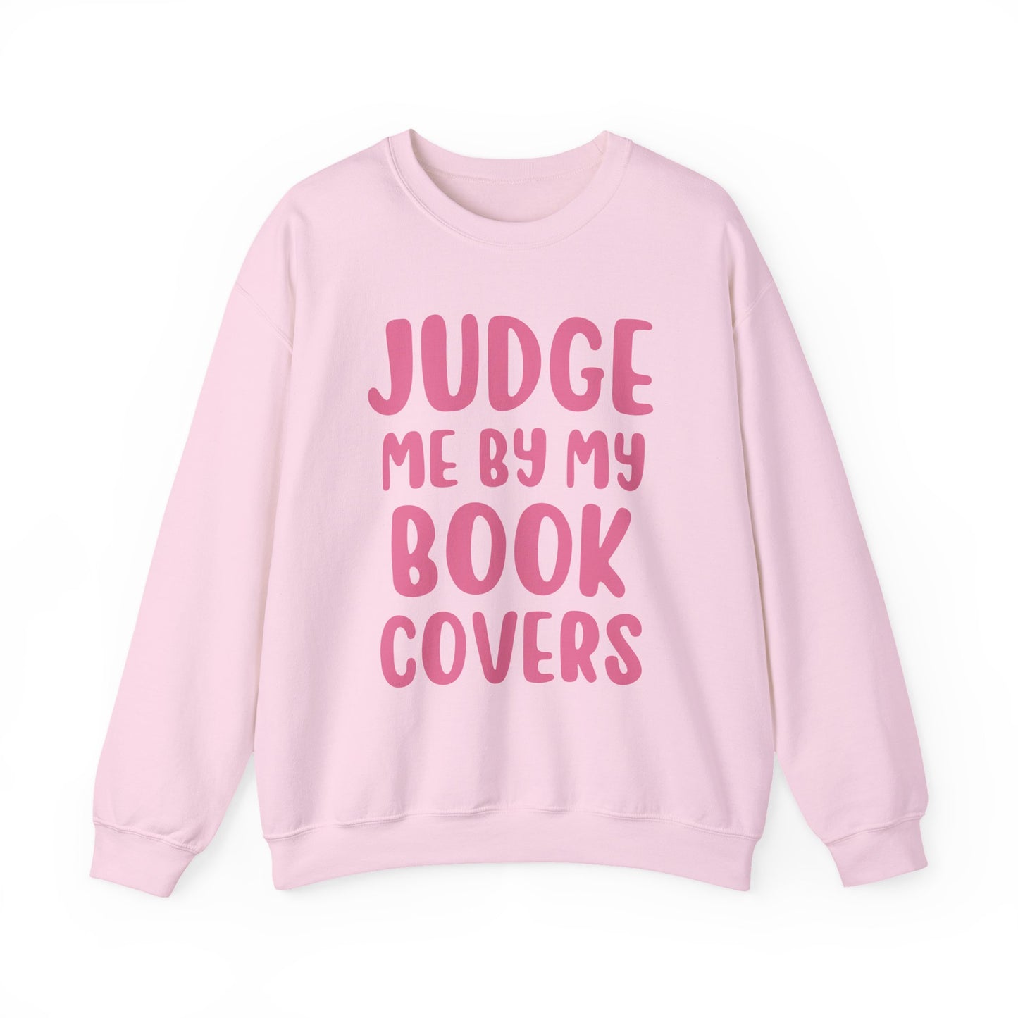 Judge Me By My Book Covers Sweatshirt
