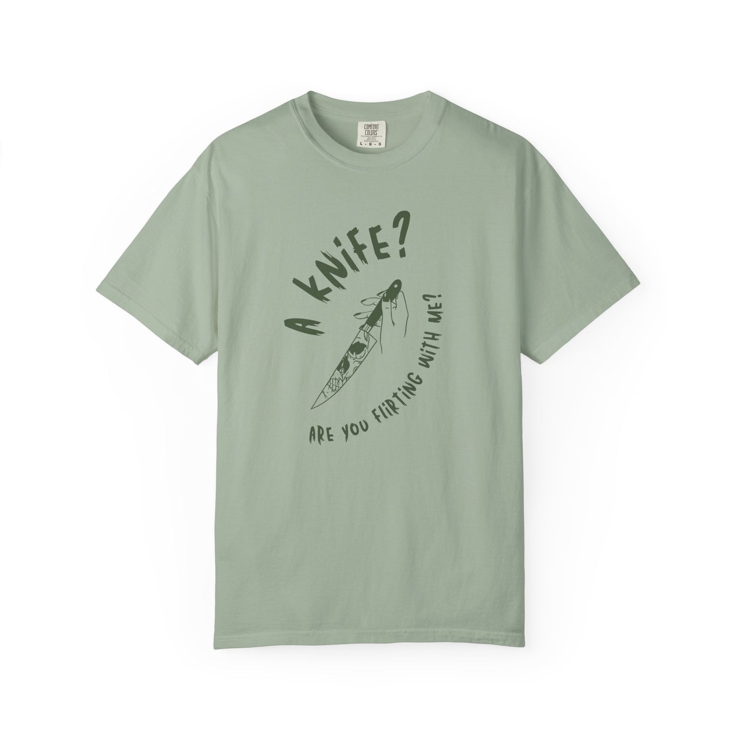 A Knif3? Are You Flirting With Me? T-shirt