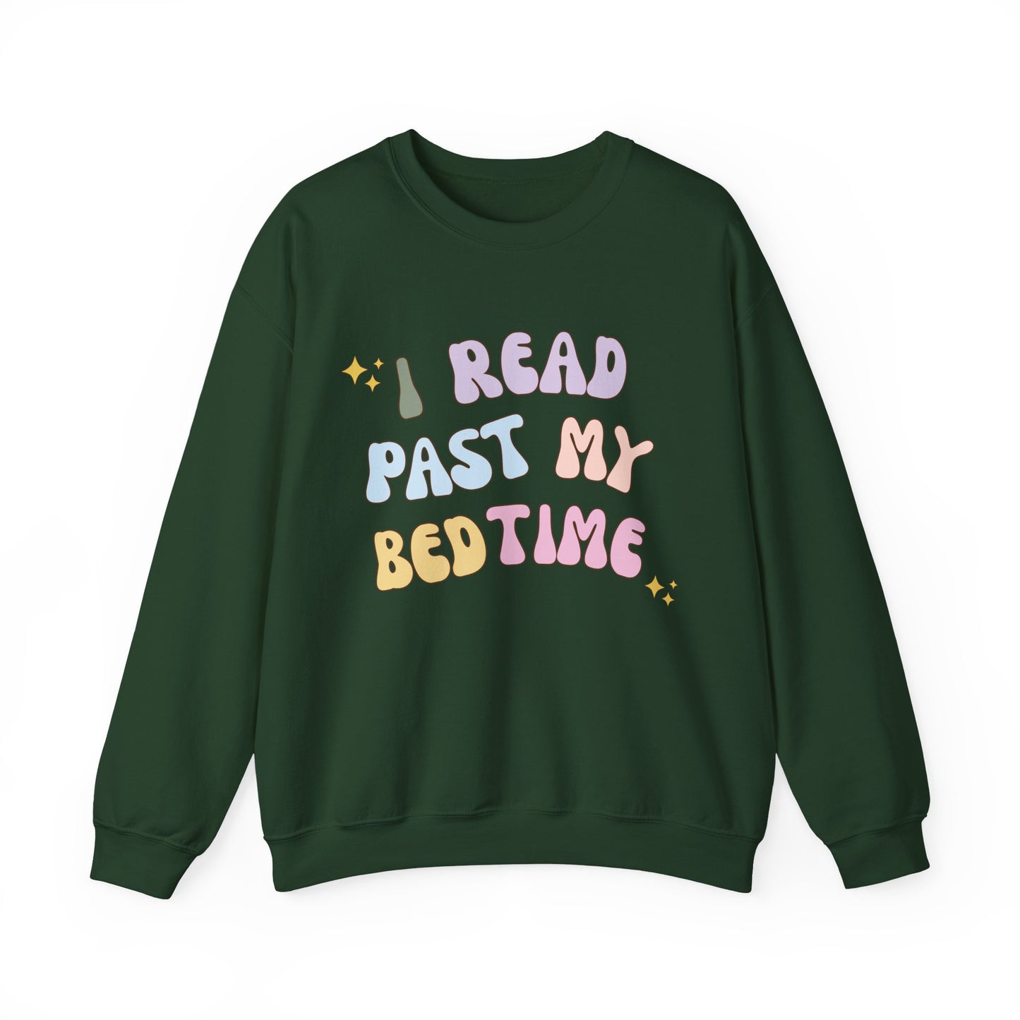 I Read Past My Bedtime Sweatshirt