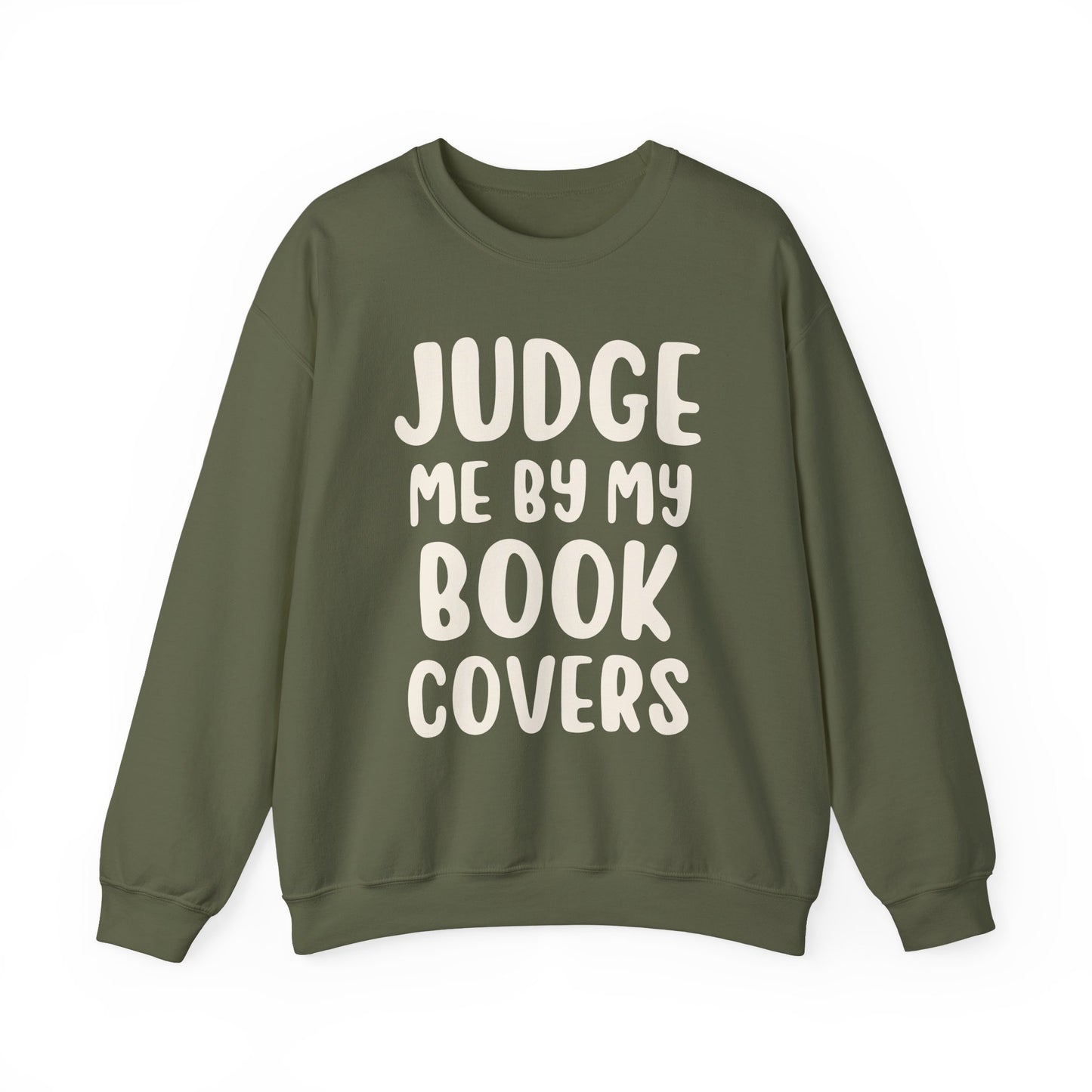 Judge Me By My Book Covers Sweatshirt