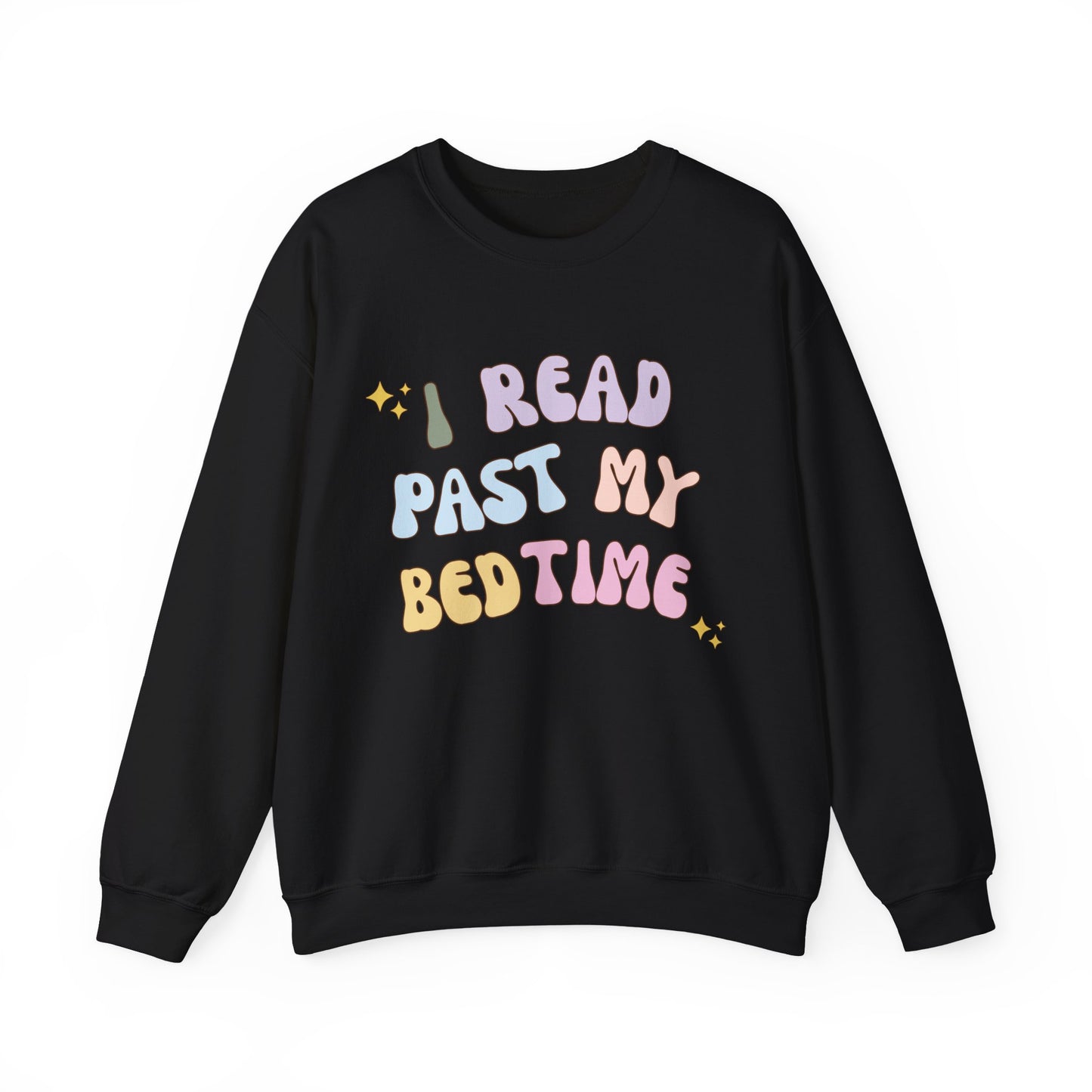I Read Past My Bedtime Sweatshirt