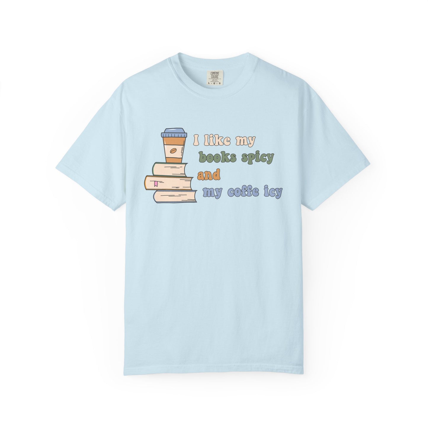 I Like My Books Spicy and My Cofee Icy T-shirt