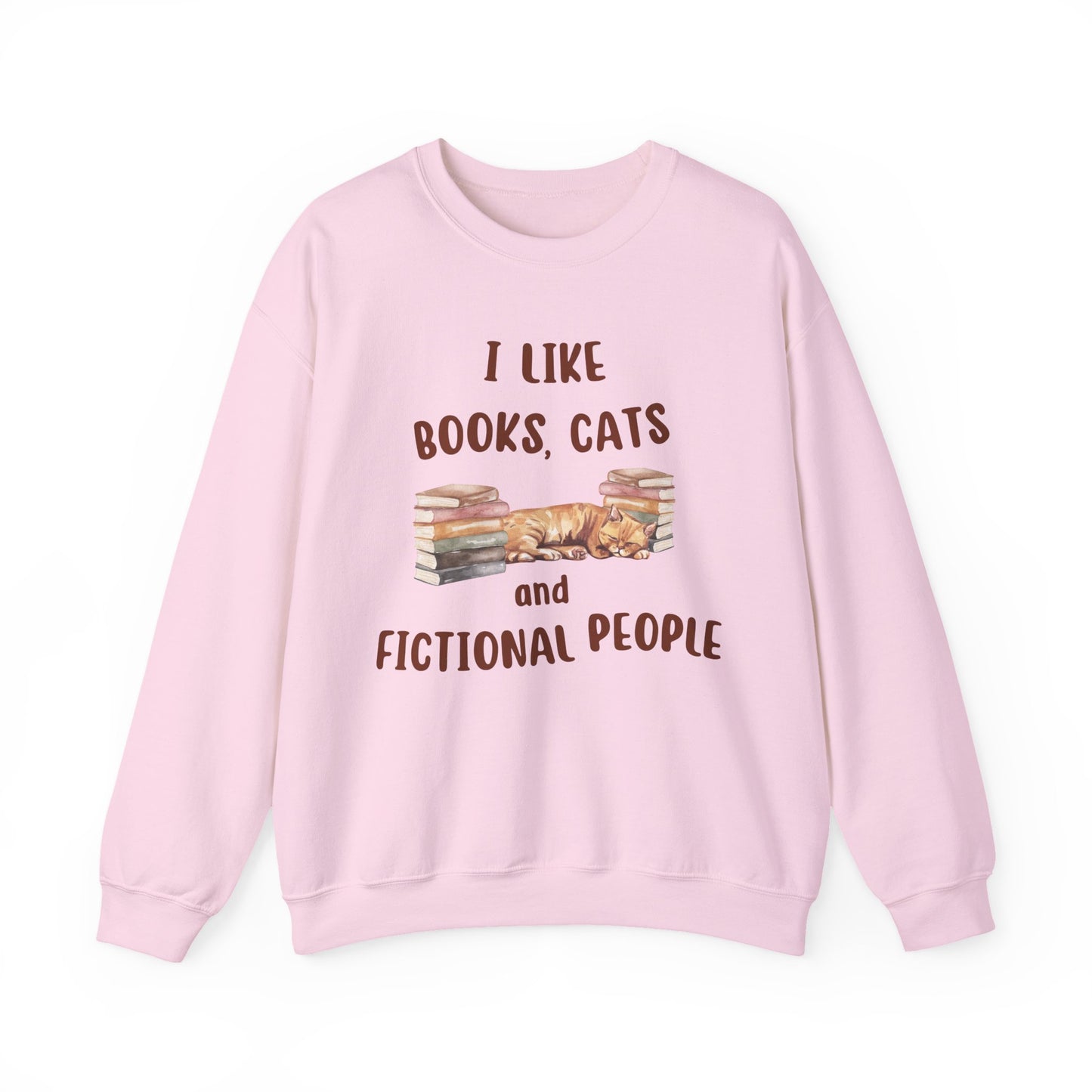 I Like Books, Cats and Fictional People Sweatshirt